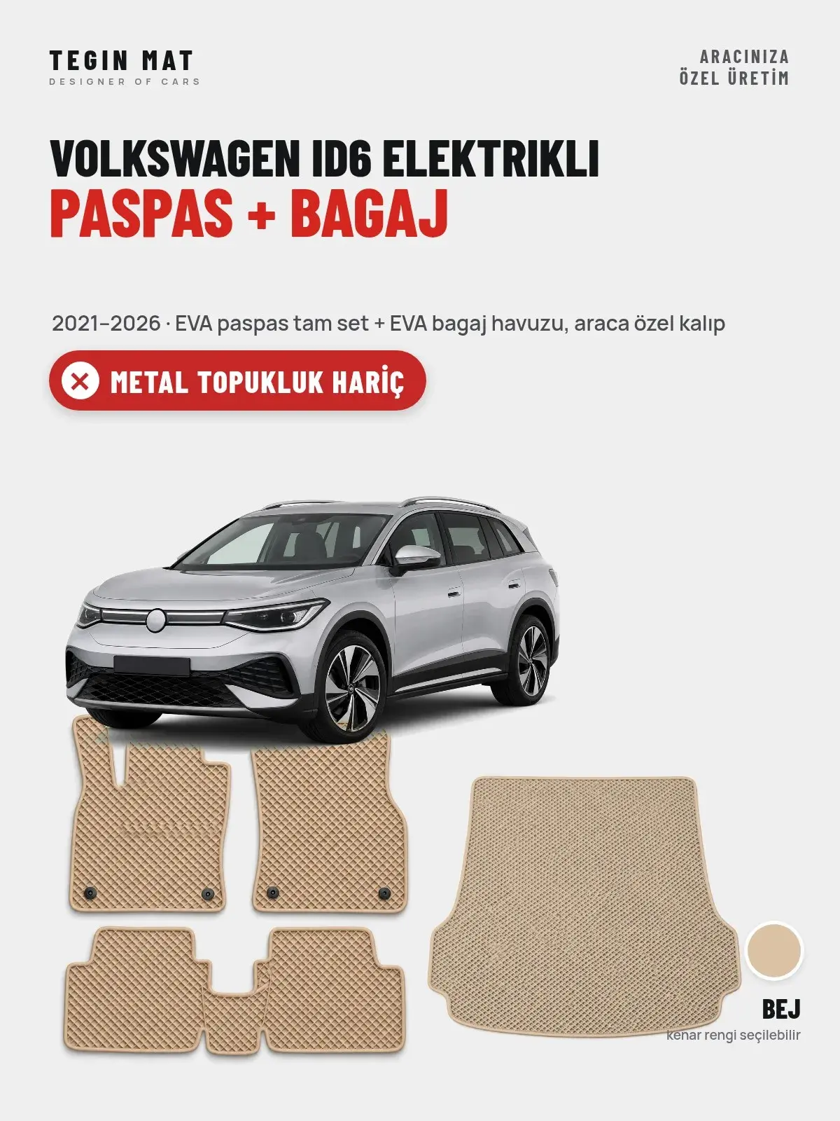 Volkswagen ID6 Elektrikli EVA Paspas + Bagaj Havuzu Seti (2021–2026) Bej – Metal Topukluk Hariç (1)