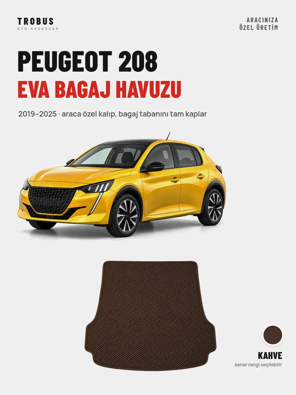 Peugeot 208 EVA Bagaj Havuzu (2019–2025) Kahve – Araca Özel Kalıp (1)