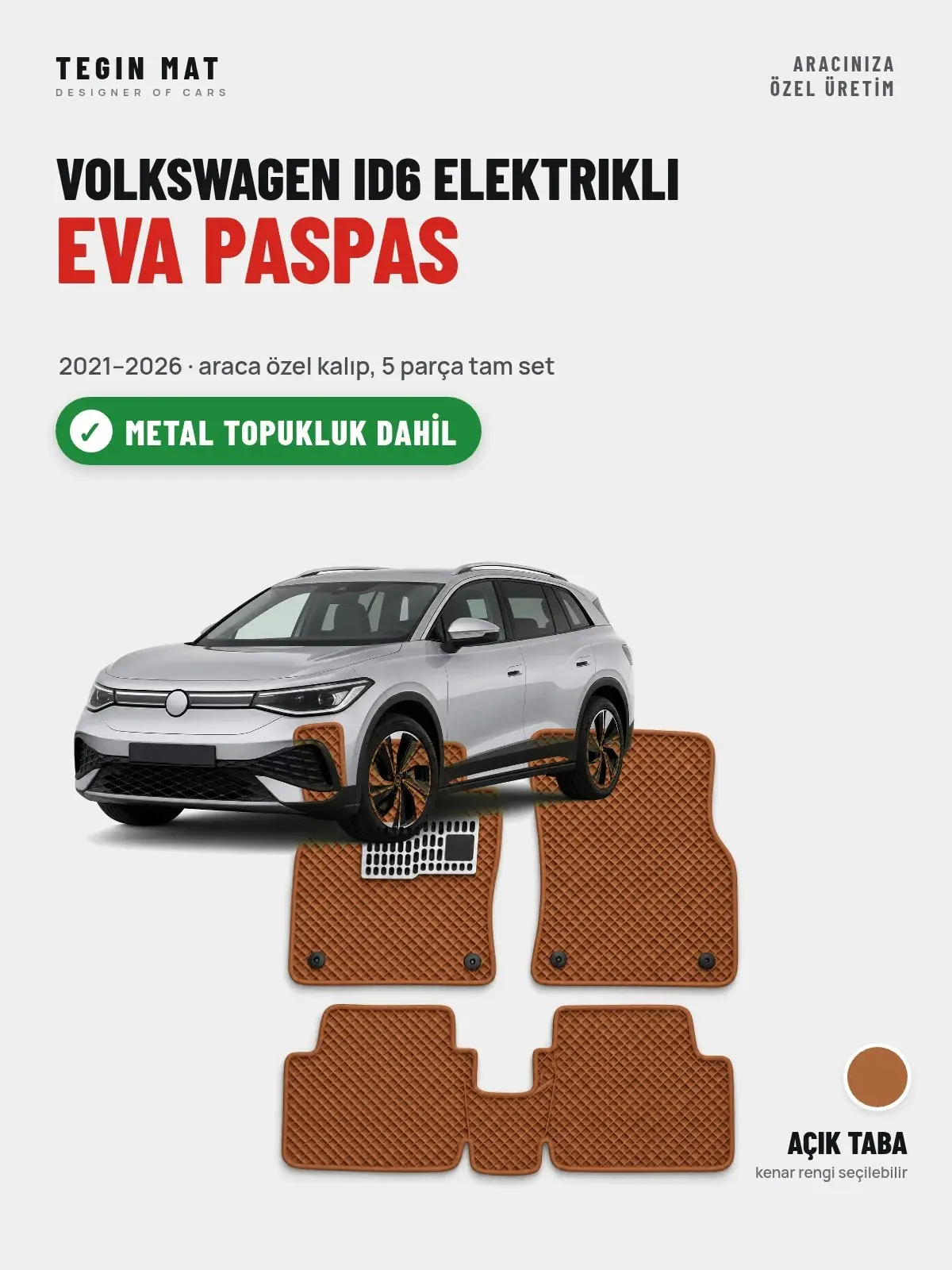 Volkswagen ID6 Elektrikli EVA Oto Paspas Tam Set (2021–2026) Açık Taba – Metal Topukluk Dahil (1)