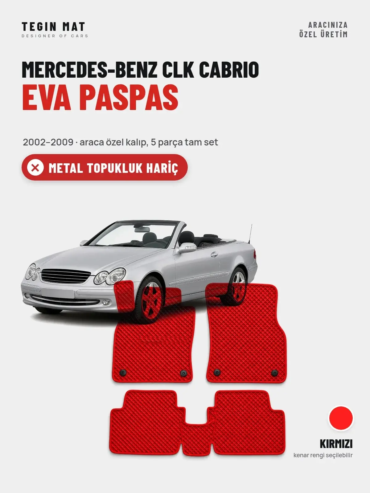 Mercedes-Benz CLK Cabrio EVA Oto Paspas Tam Set (2002–2009) Kırmızı – Metal Topukluk Hariç (1)