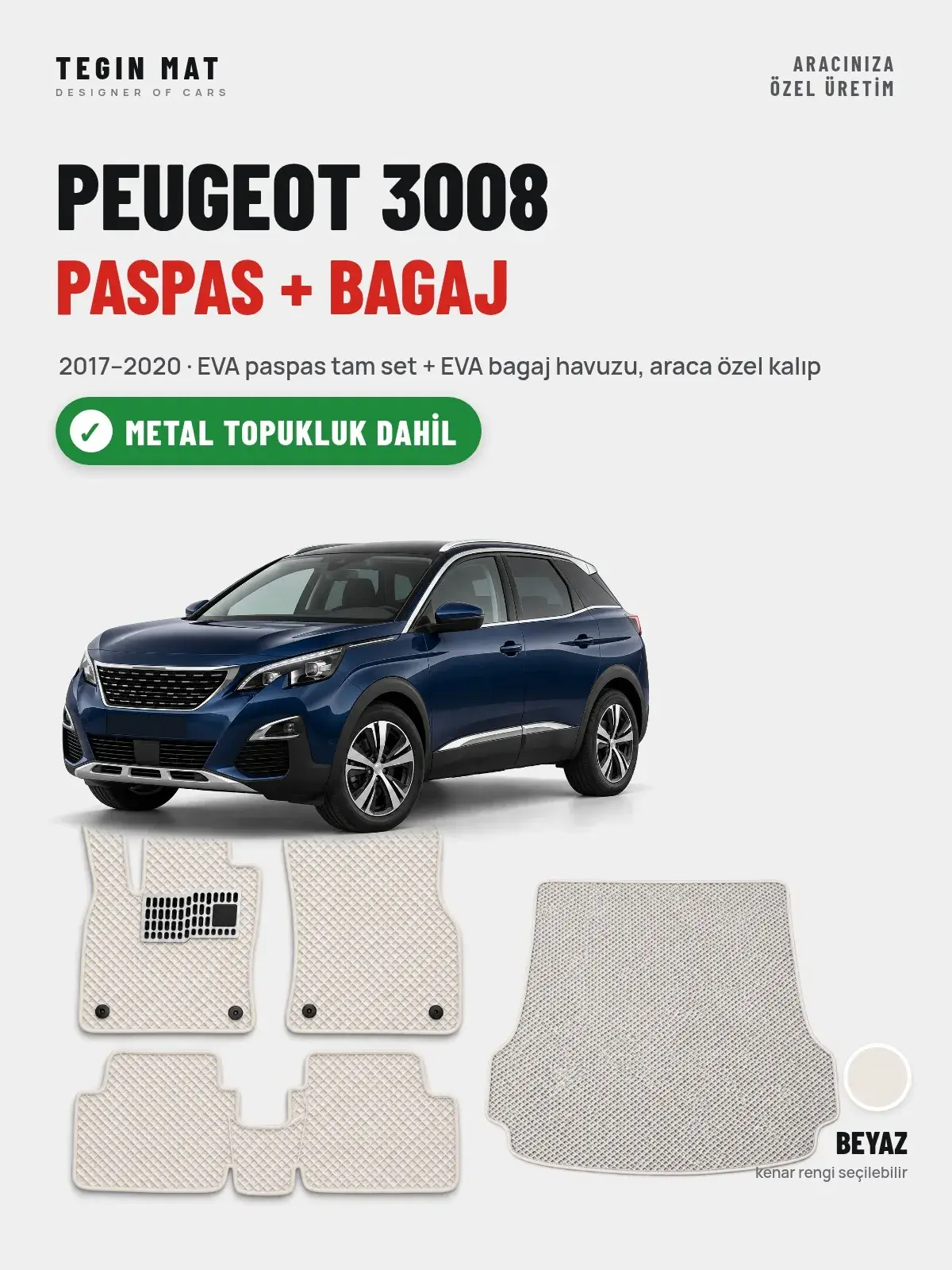 Peugeot 3008 EVA Paspas + Bagaj Havuzu Seti (2017–2020) Beyaz – Metal Topukluk Dahil (1)