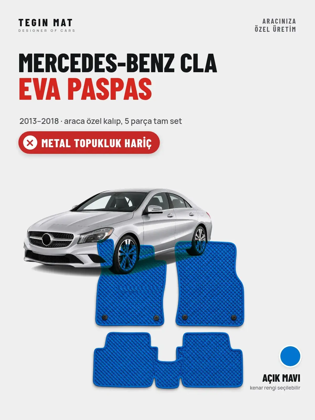 Mercedes-Benz CLA EVA Oto Paspas Tam Set (2013–2018) Açık Mavi – Metal Topukluk Hariç (1)