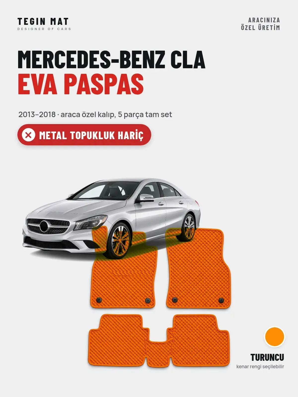 Mercedes-Benz CLA EVA Oto Paspas Tam Set (2013–2018) Turuncu – Metal Topukluk Hariç (1)