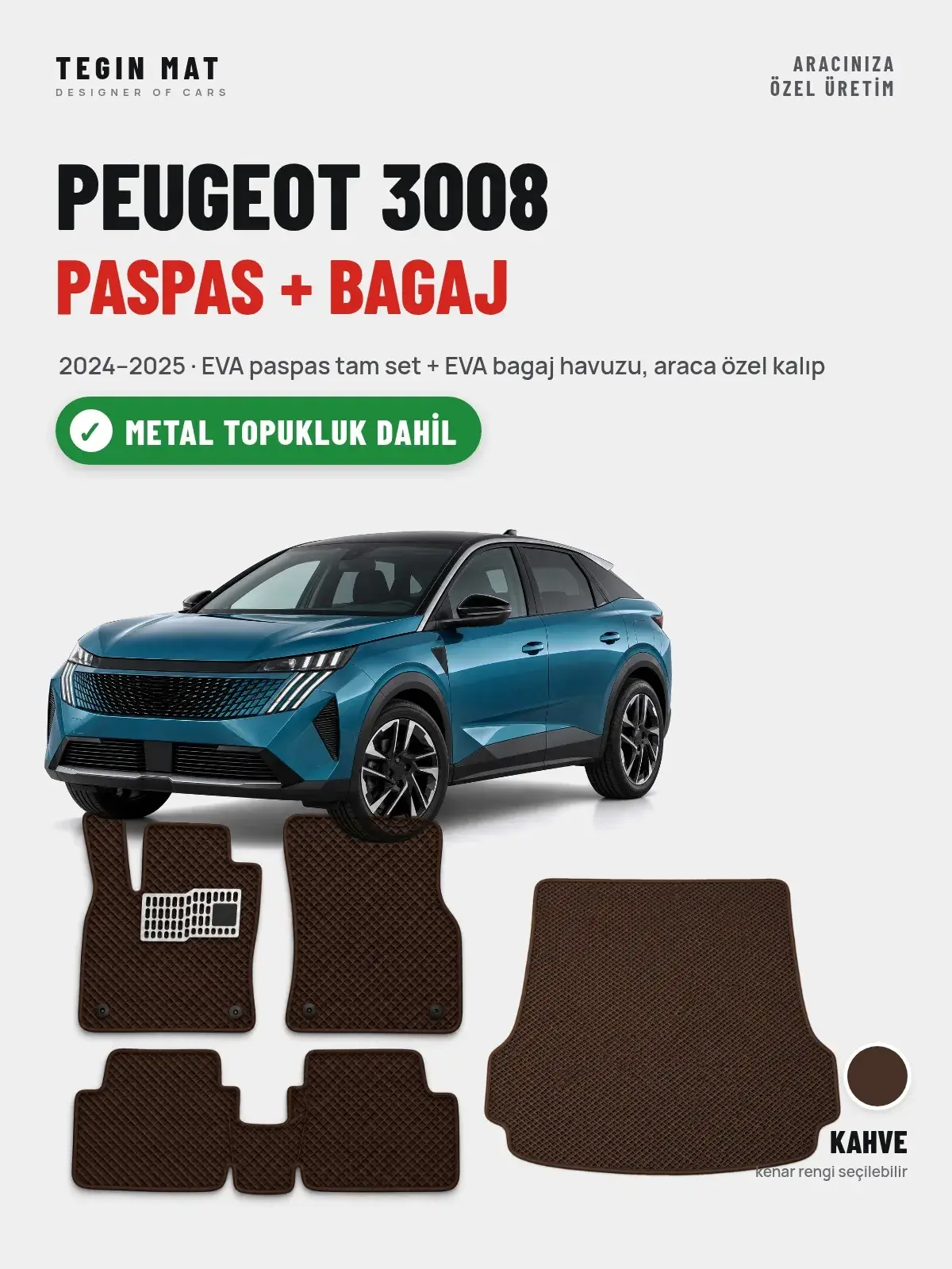 Peugeot 3008 EVA Paspas + Bagaj Havuzu Seti (2024–2025) Kahve – Metal Topukluk Dahil (1)