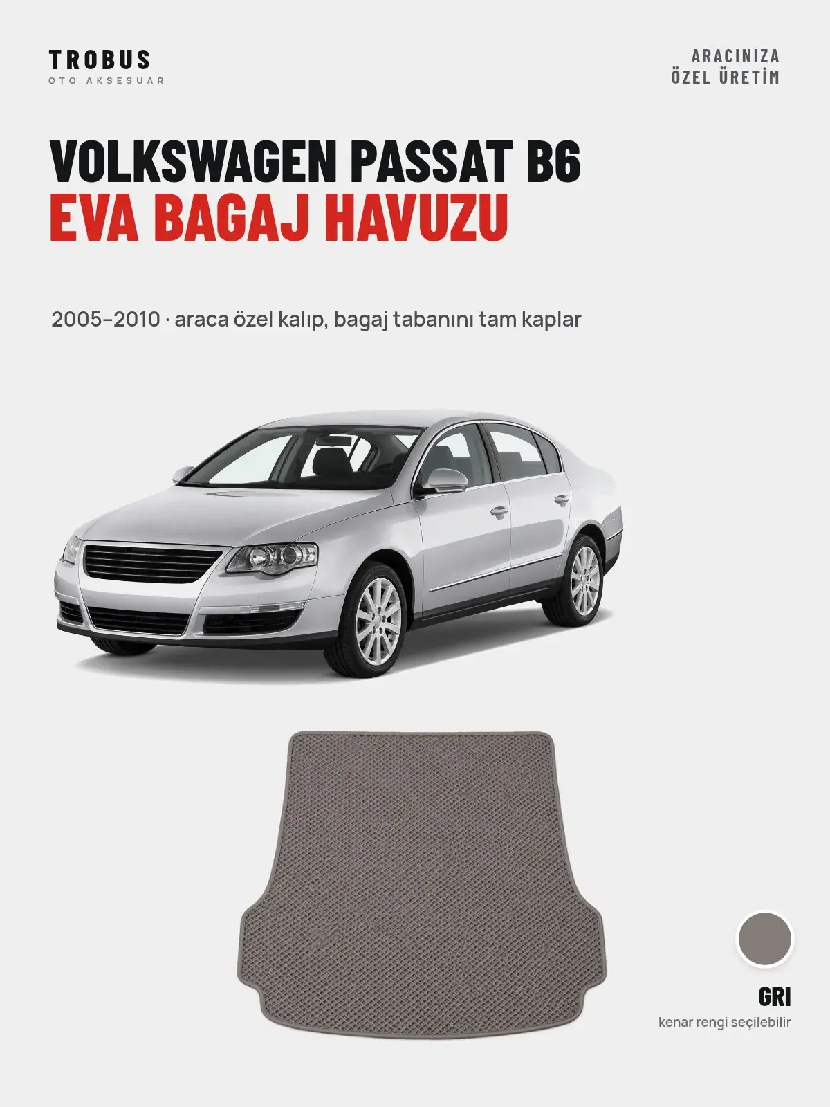 Volkswagen Passat B6 EVA Bagaj Havuzu (2005–2010) Gri – Araca Özel Kalıp (1)