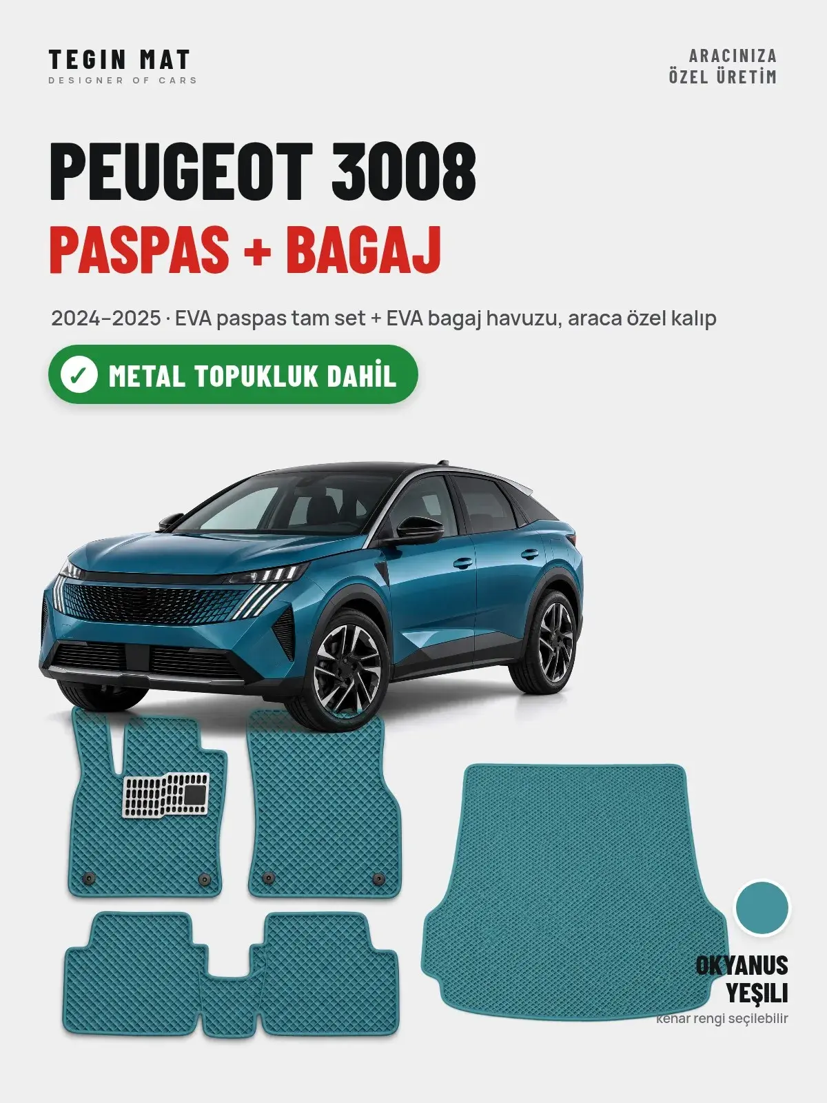 Peugeot 3008 EVA Paspas + Bagaj Havuzu Seti (2024–2025) Okyanus Yeşili – Metal Topukluk Dahil (1)