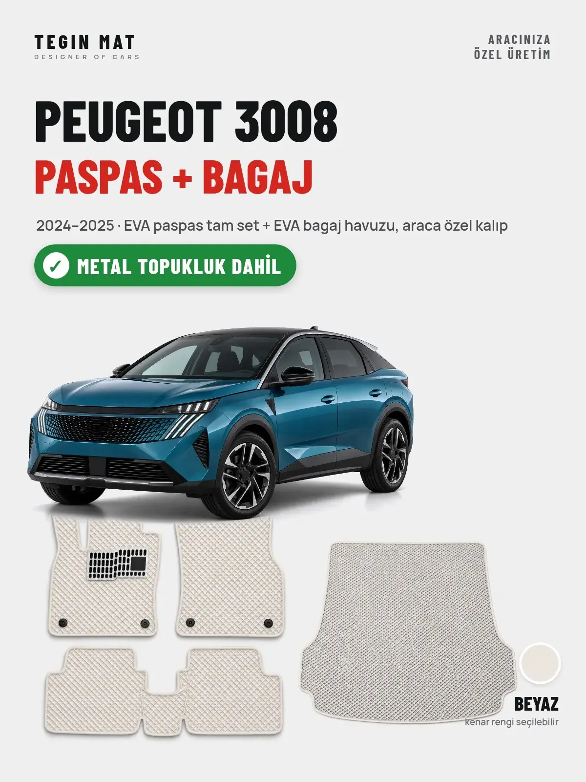 Peugeot 3008 EVA Paspas + Bagaj Havuzu Seti (2024–2025) Beyaz – Metal Topukluk Dahil (1)