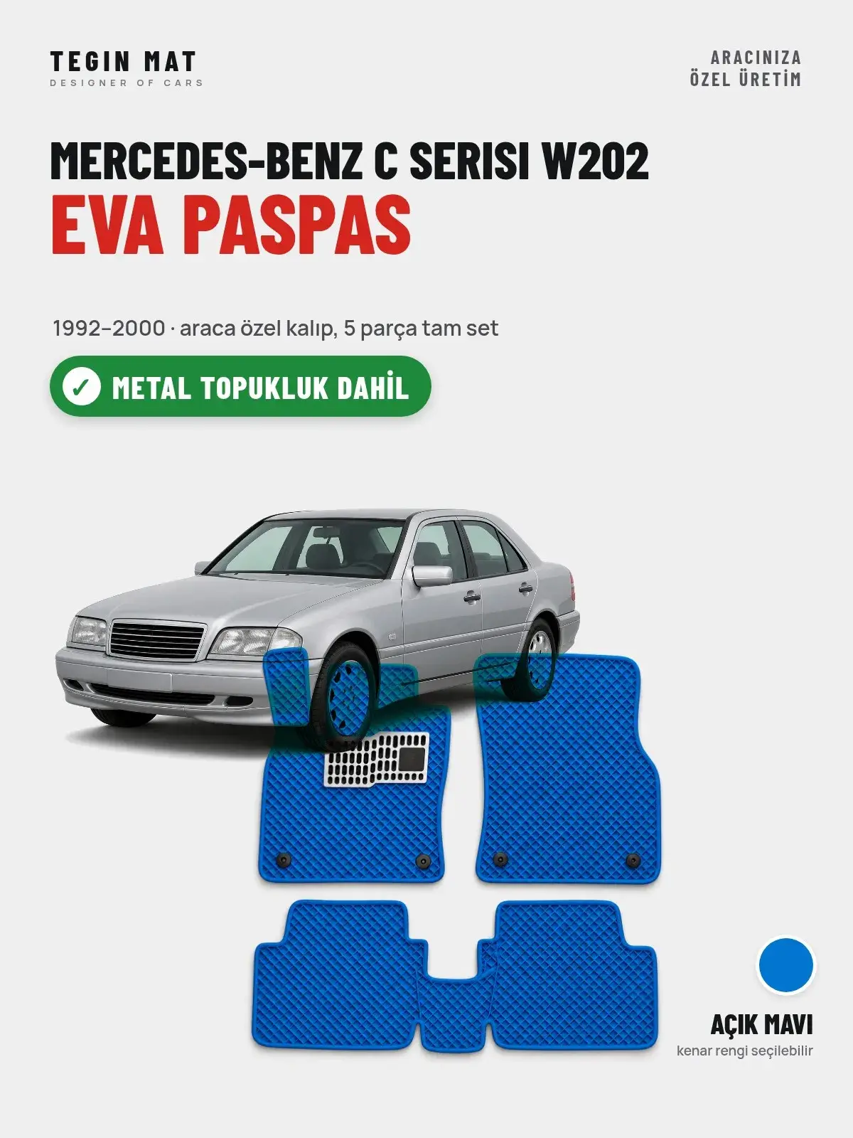 Mercedes-Benz C Serisi W202 EVA Oto Paspas Tam Set (1992–2000) Açık Mavi – Metal Topukluk Dahil (1)