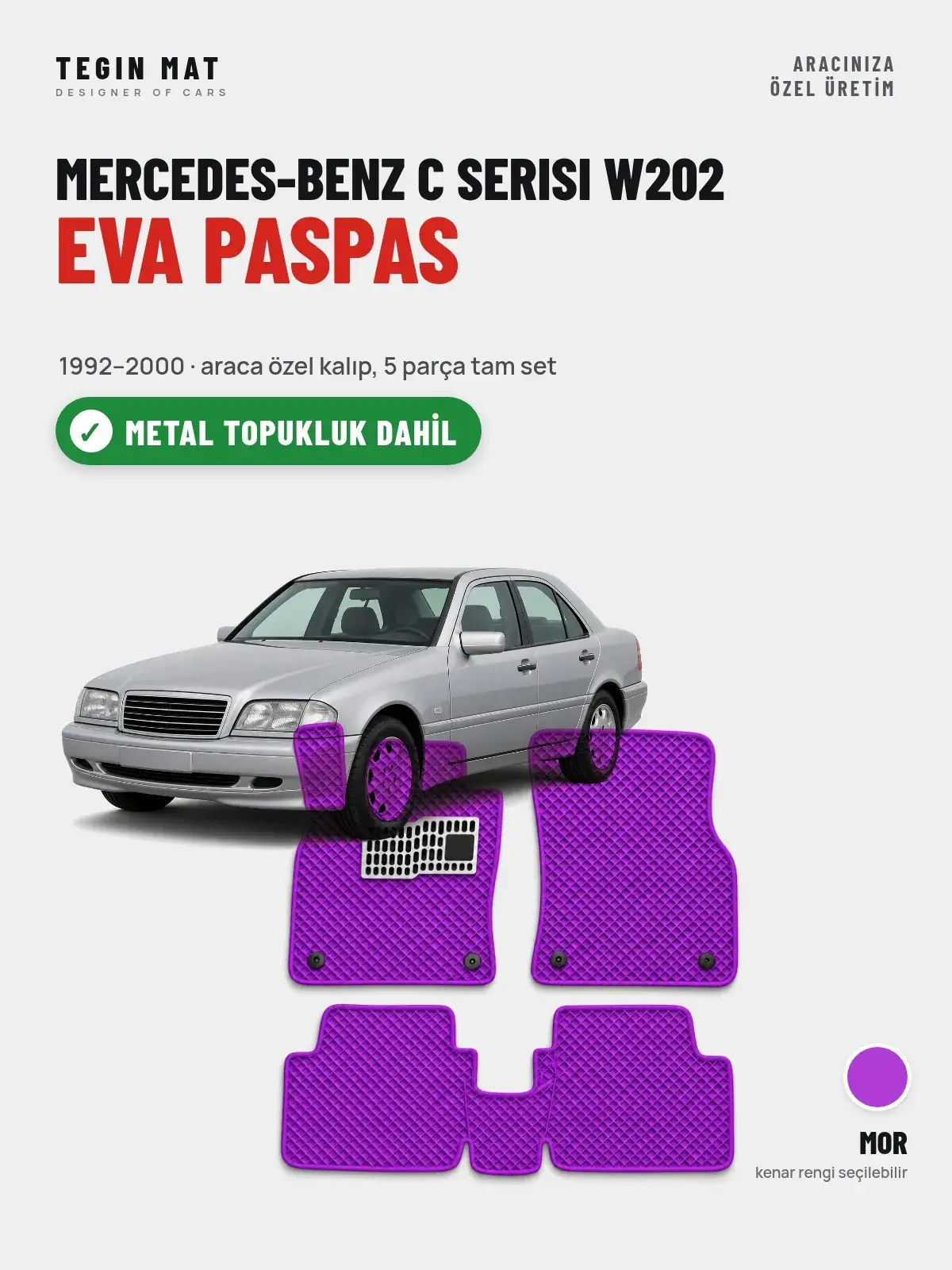 Mercedes-Benz C Serisi W202 EVA Oto Paspas Tam Set (1992–2000) Mor – Metal Topukluk Dahil (1)