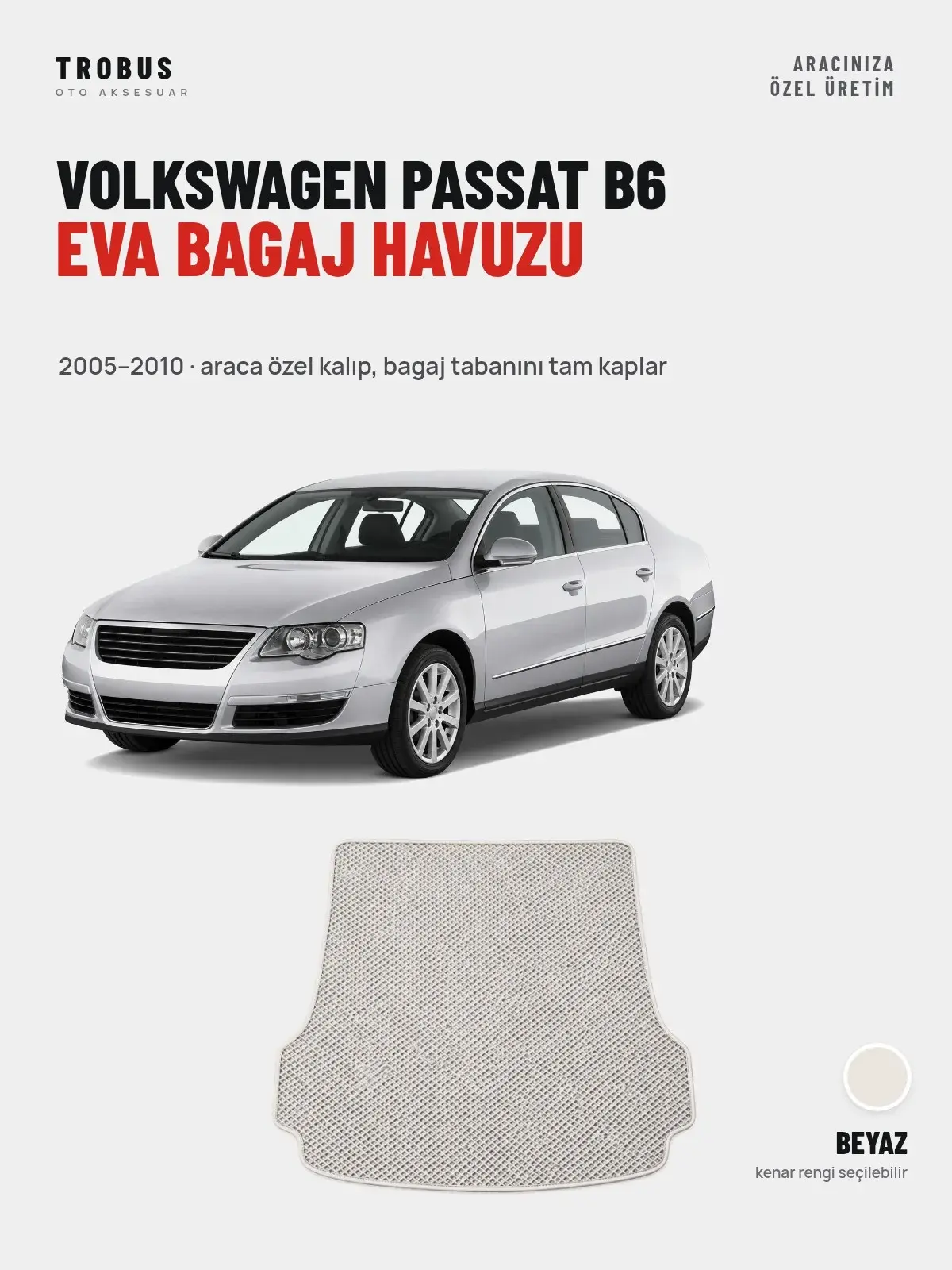 Volkswagen Passat B6 EVA Bagaj Havuzu (2005–2010) Beyaz – Araca Özel Kalıp (1)