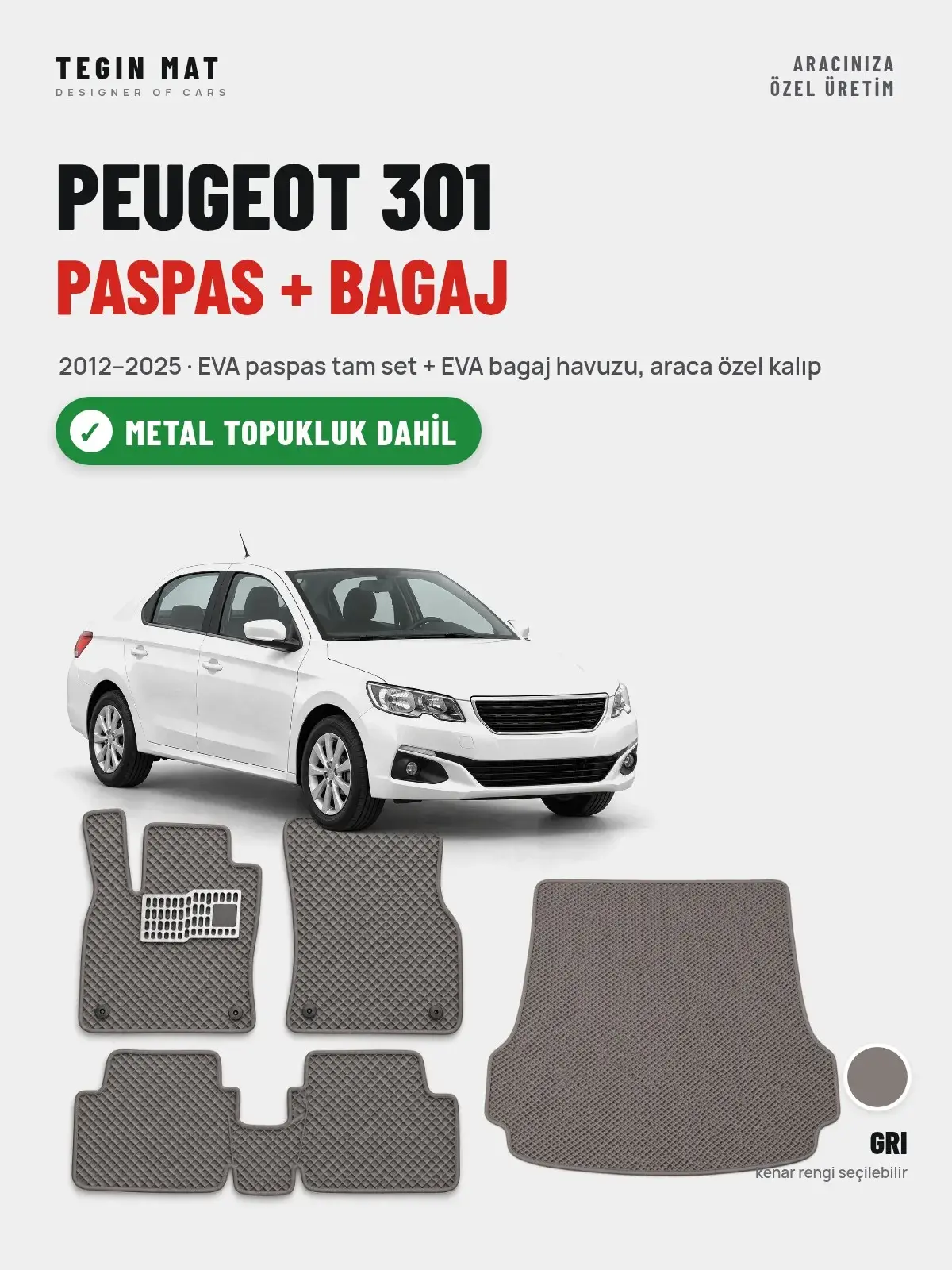 Peugeot 301 EVA Paspas + Bagaj Havuzu Seti (2012–2025) Gri – Metal Topukluk Dahil (1)