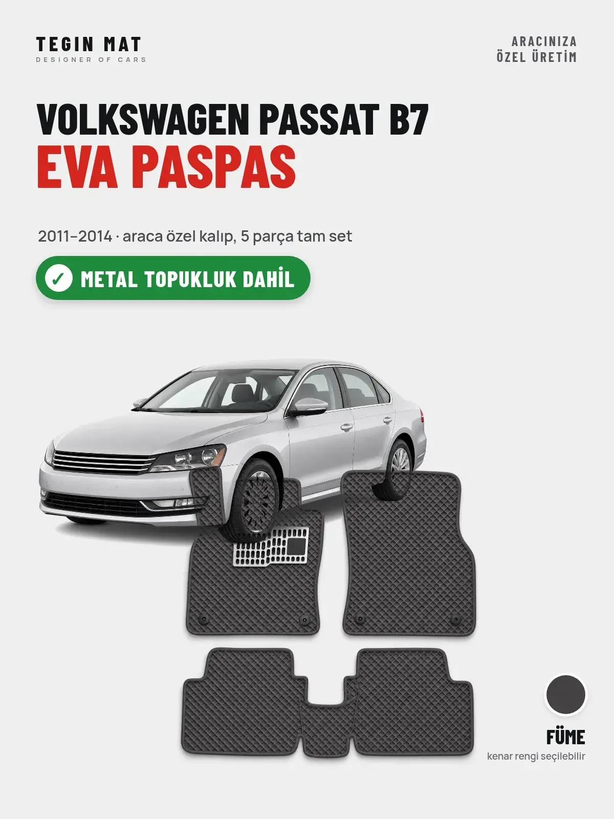 Volkswagen Passat B7 EVA Oto Paspas Tam Set (2011–2014) Füme – Metal Topukluk Dahil (1)