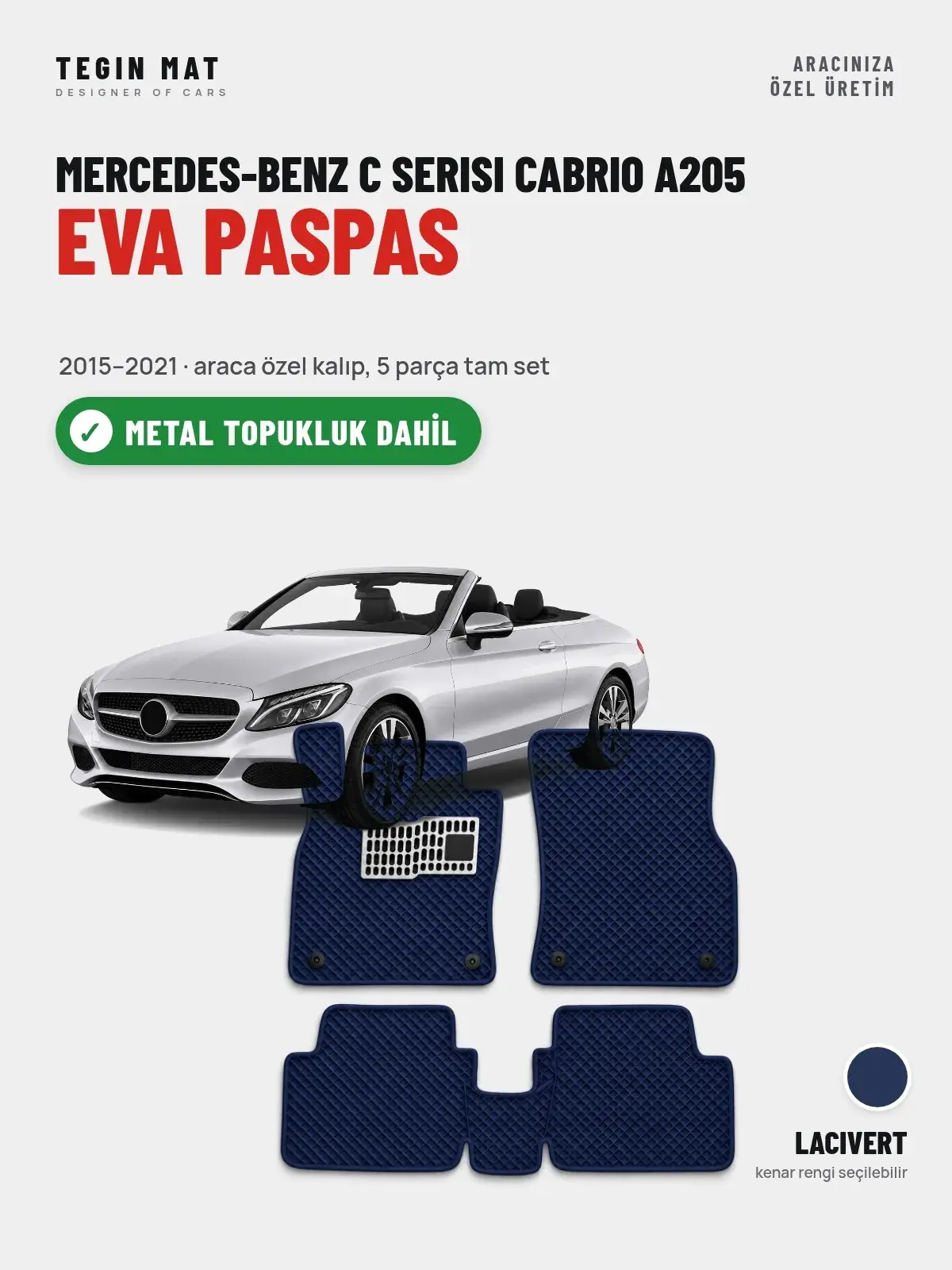 Mercedes-Benz C Serisi Cabrio A205 EVA Oto Paspas Tam Set (2015–2021) Lacivert – Metal Topukluk Dahil (1)