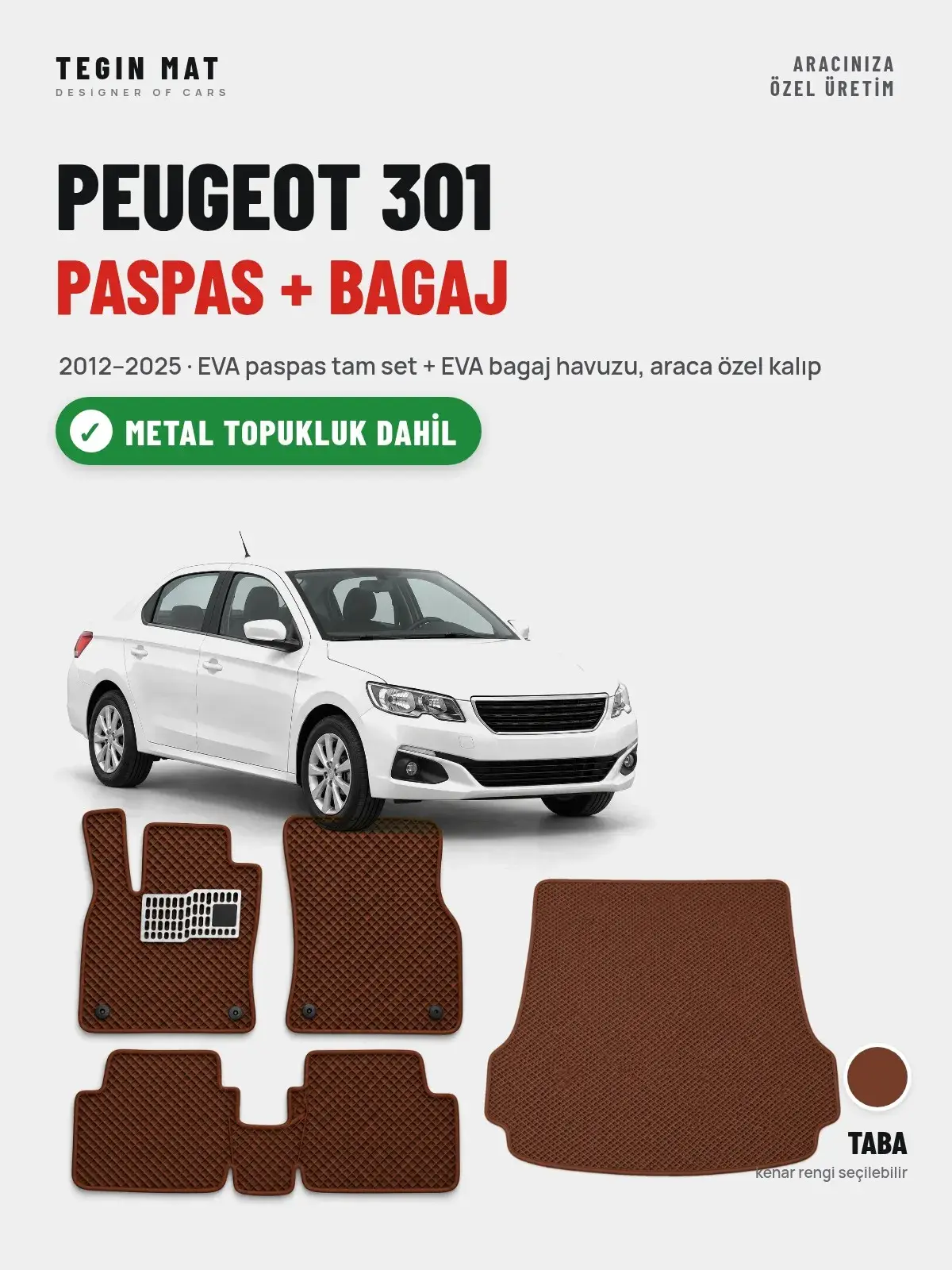 Peugeot 301 EVA Paspas + Bagaj Havuzu Seti (2012–2025) Taba – Metal Topukluk Dahil (1)