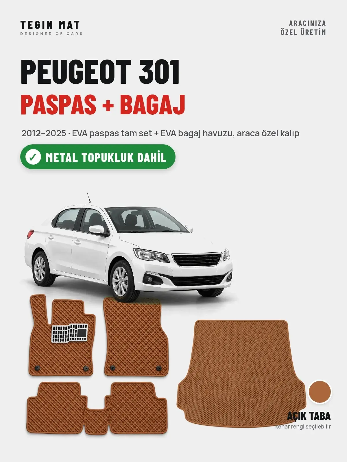 Peugeot 301 EVA Paspas + Bagaj Havuzu Seti (2012–2025) Açık Taba – Metal Topukluk Dahil (1)