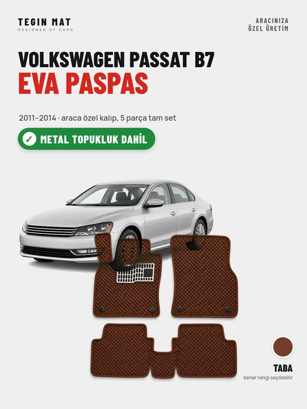 Volkswagen Passat B7 EVA Oto Paspas Tam Set (2011–2014) Taba – Metal Topukluk Dahil (1)