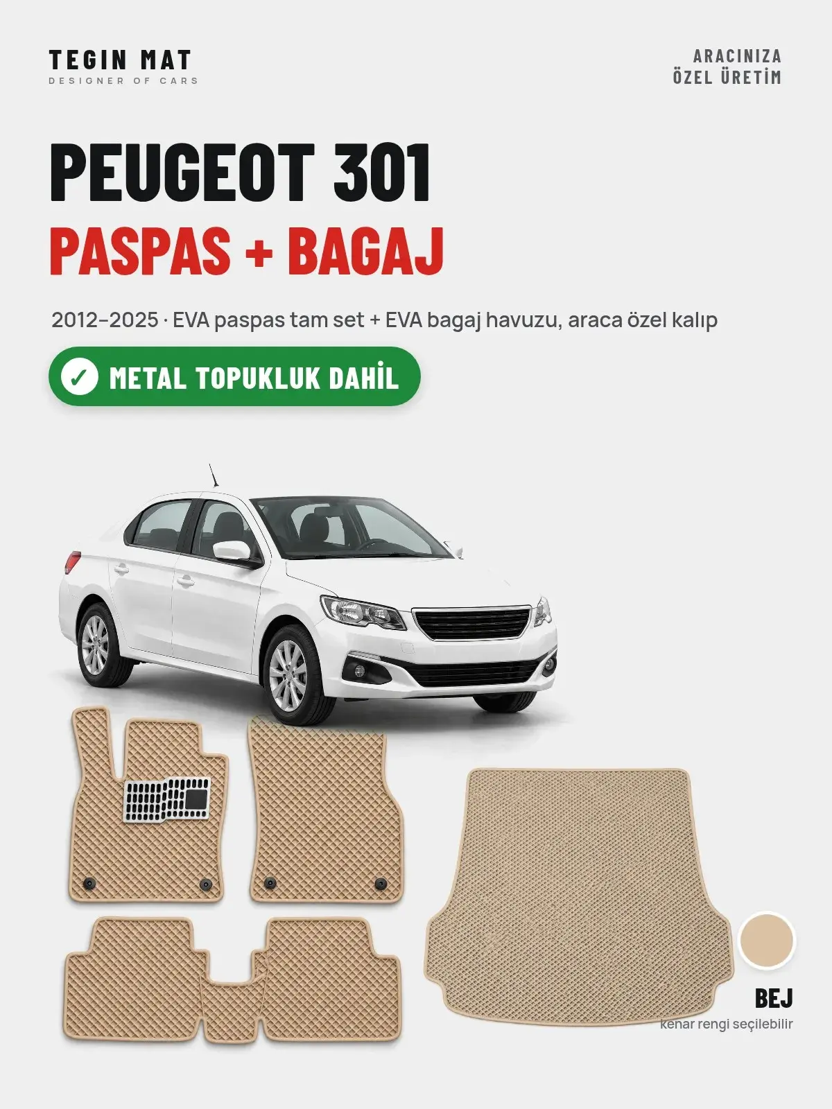 Peugeot 301 EVA Paspas + Bagaj Havuzu Seti (2012–2025) Bej – Metal Topukluk Dahil (1)