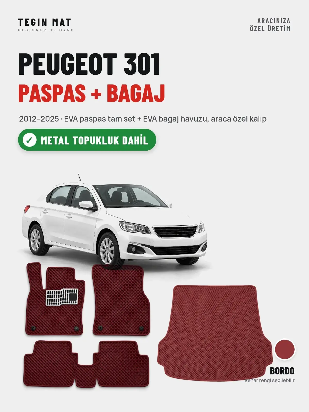 Peugeot 301 EVA Paspas + Bagaj Havuzu Seti (2012–2025) Bordo – Metal Topukluk Dahil (1)