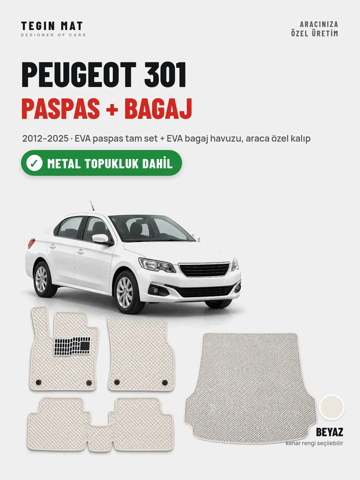 Peugeot 301 EVA Paspas + Bagaj Havuzu Seti (2012–2025) Beyaz – Metal Topukluk Dahil (1)