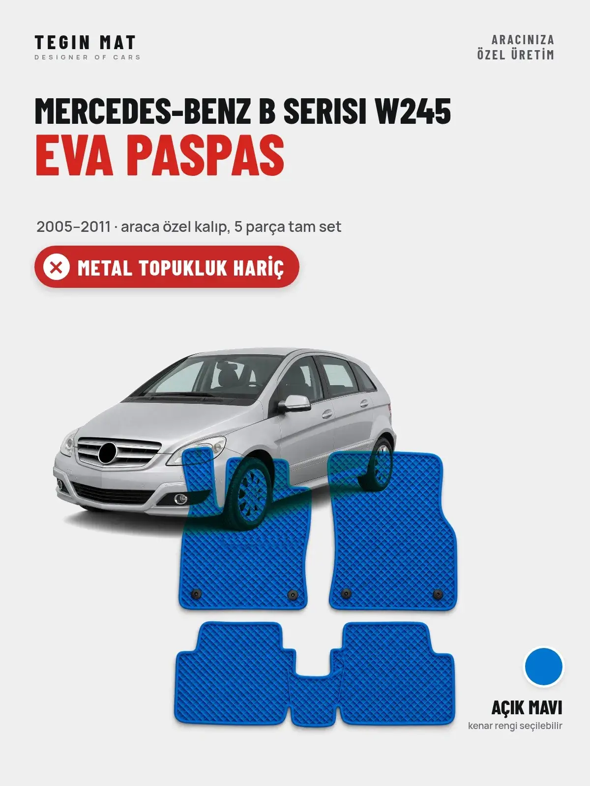 Mercedes-Benz B Serisi W245 EVA Oto Paspas Tam Set (2005–2011) Açık Mavi – Metal Topukluk Hariç (1)