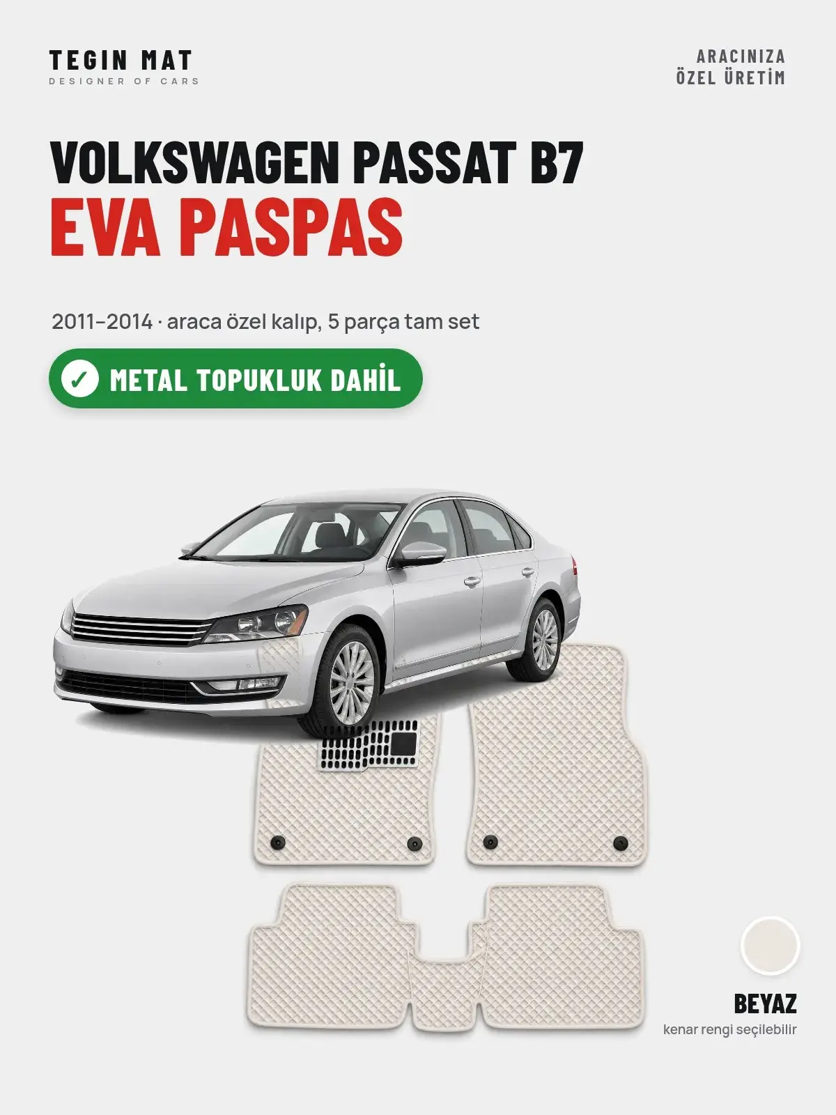 Volkswagen Passat B7 EVA Oto Paspas Tam Set (2011–2014) Beyaz – Metal Topukluk Dahil (1)