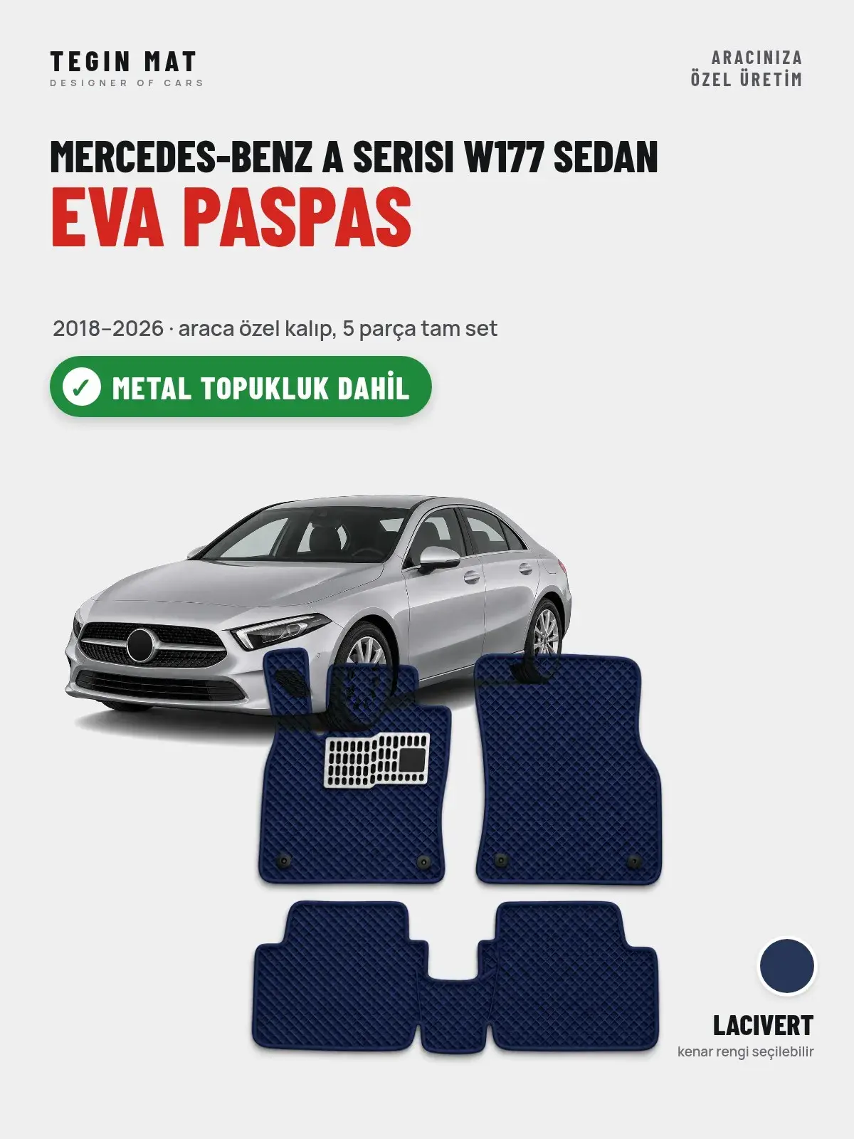 Mercedes-Benz A Serisi W177 Sedan EVA Oto Paspas Tam Set (2018–2026) Lacivert – Metal Topukluk Dahil (1)