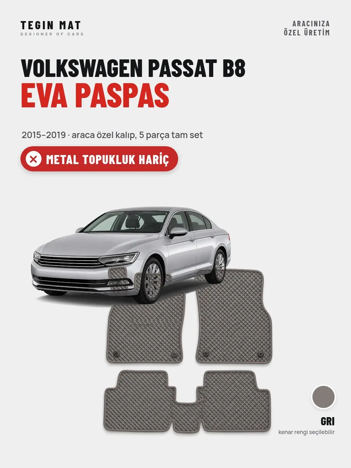 Volkswagen Passat B8 EVA Oto Paspas Tam Set (2015–2019) Gri – Metal Topukluk Hariç (1)