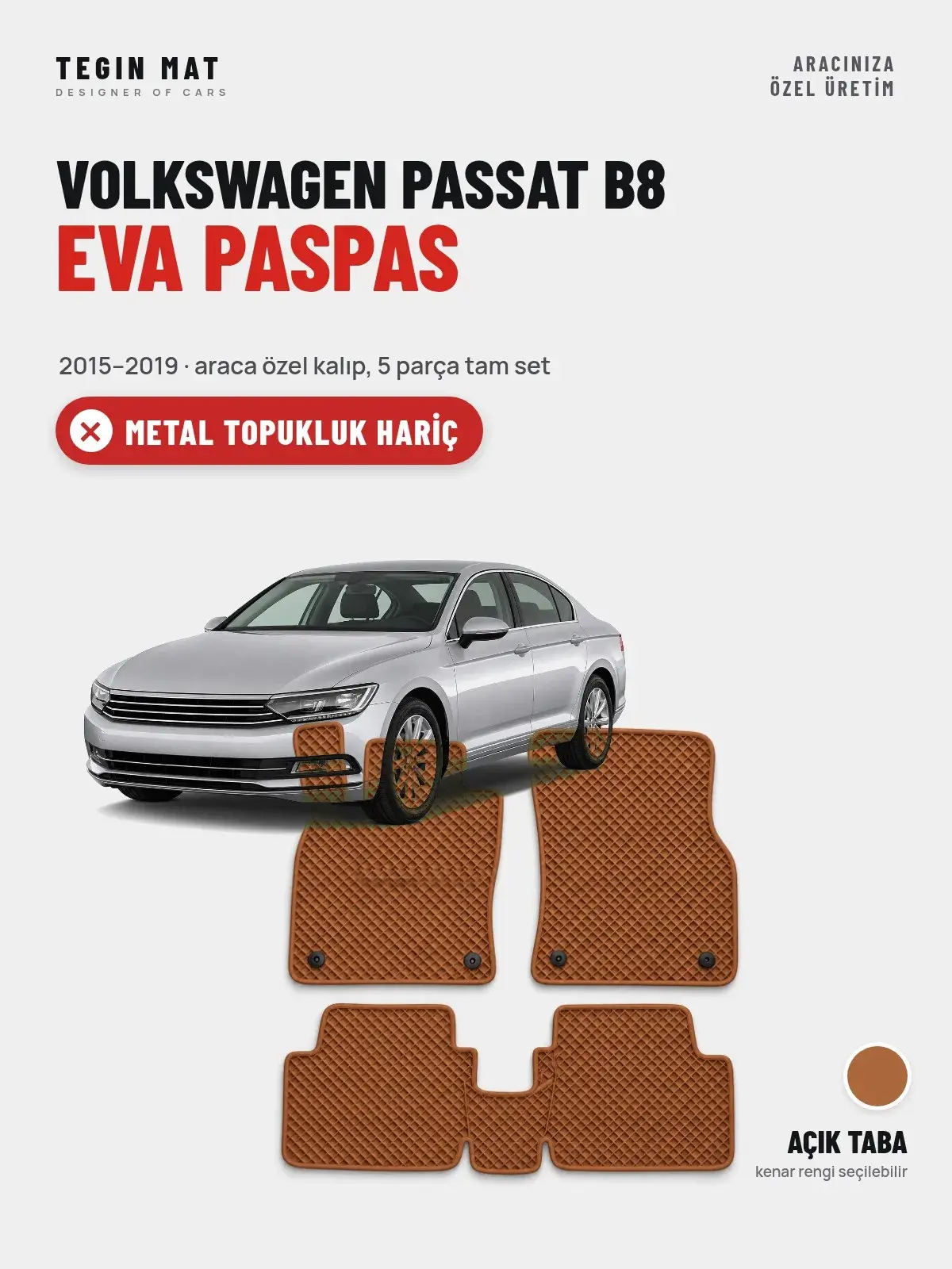Volkswagen Passat B8 EVA Oto Paspas Tam Set (2015–2019) Açık Taba – Metal Topukluk Hariç (1)