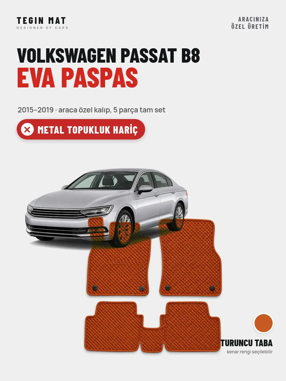 Volkswagen Passat B8 EVA Oto Paspas Tam Set (2015–2019) Turuncu Taba – Metal Topukluk Hariç (1)