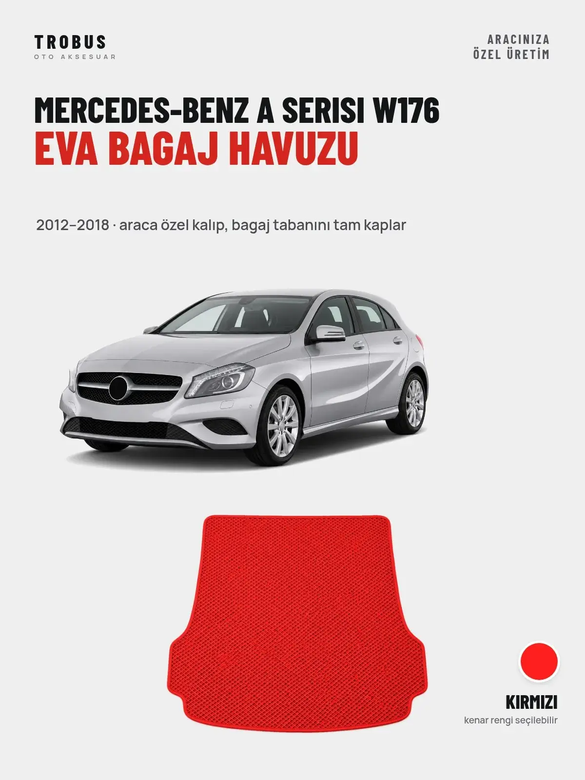 Mercedes-Benz A Serisi W176 EVA Bagaj Havuzu (2012–2018) Kırmızı – Araca Özel Kalıp (1)