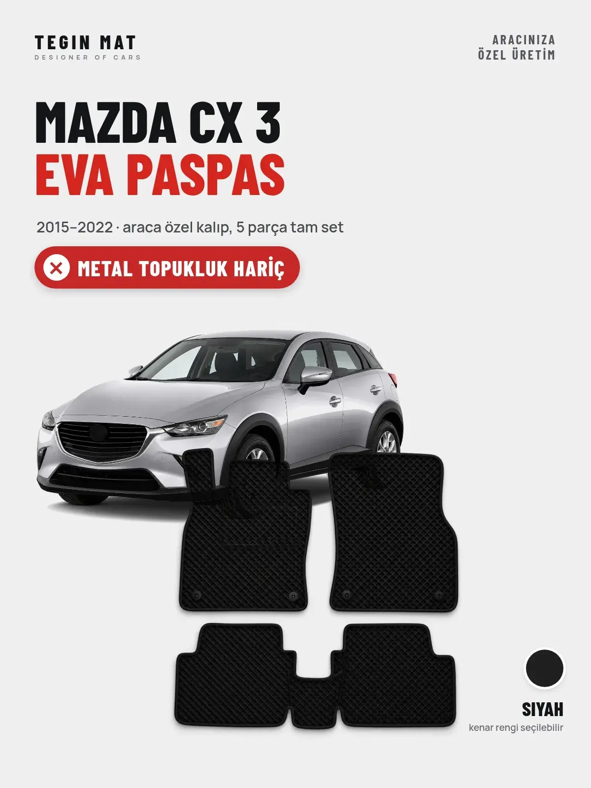Mazda CX 3 EVA Oto Paspas Tam Set (2015–2022) Siyah – Metal Topukluk Hariç (1)