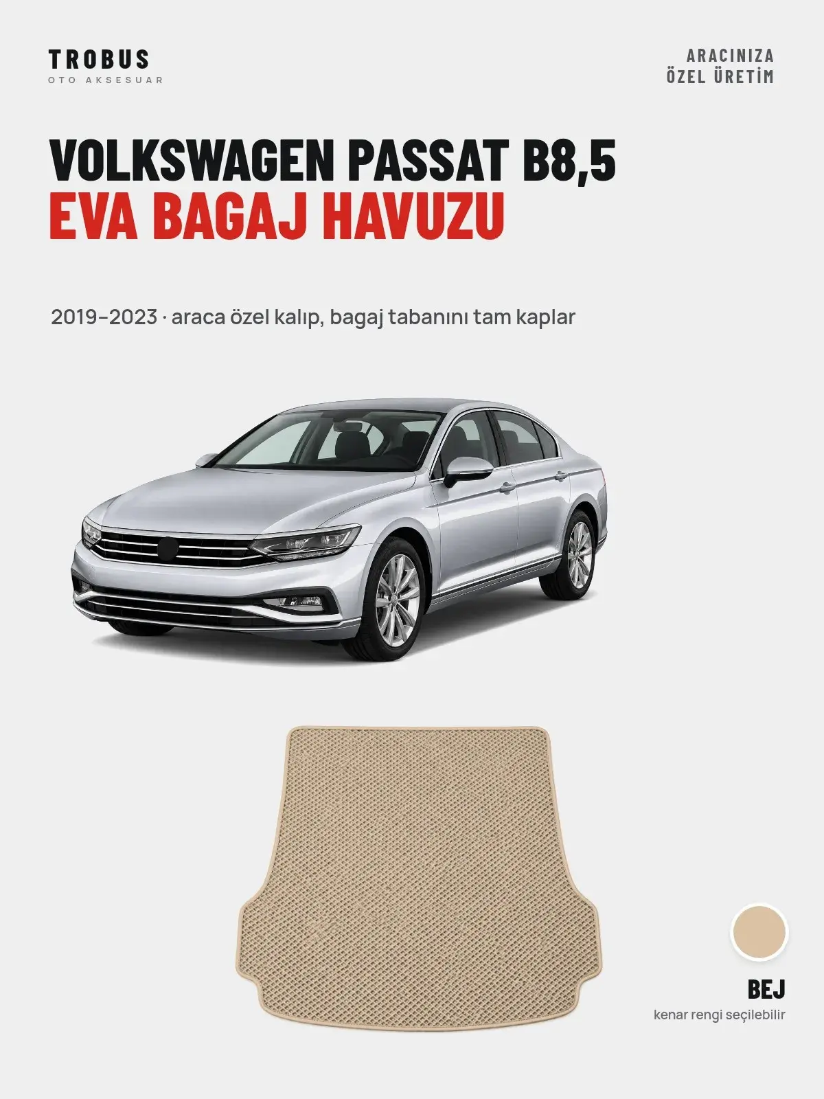Volkswagen Passat B8,5 EVA Bagaj Havuzu (2019–2023) Bej – Araca Özel Kalıp (1)