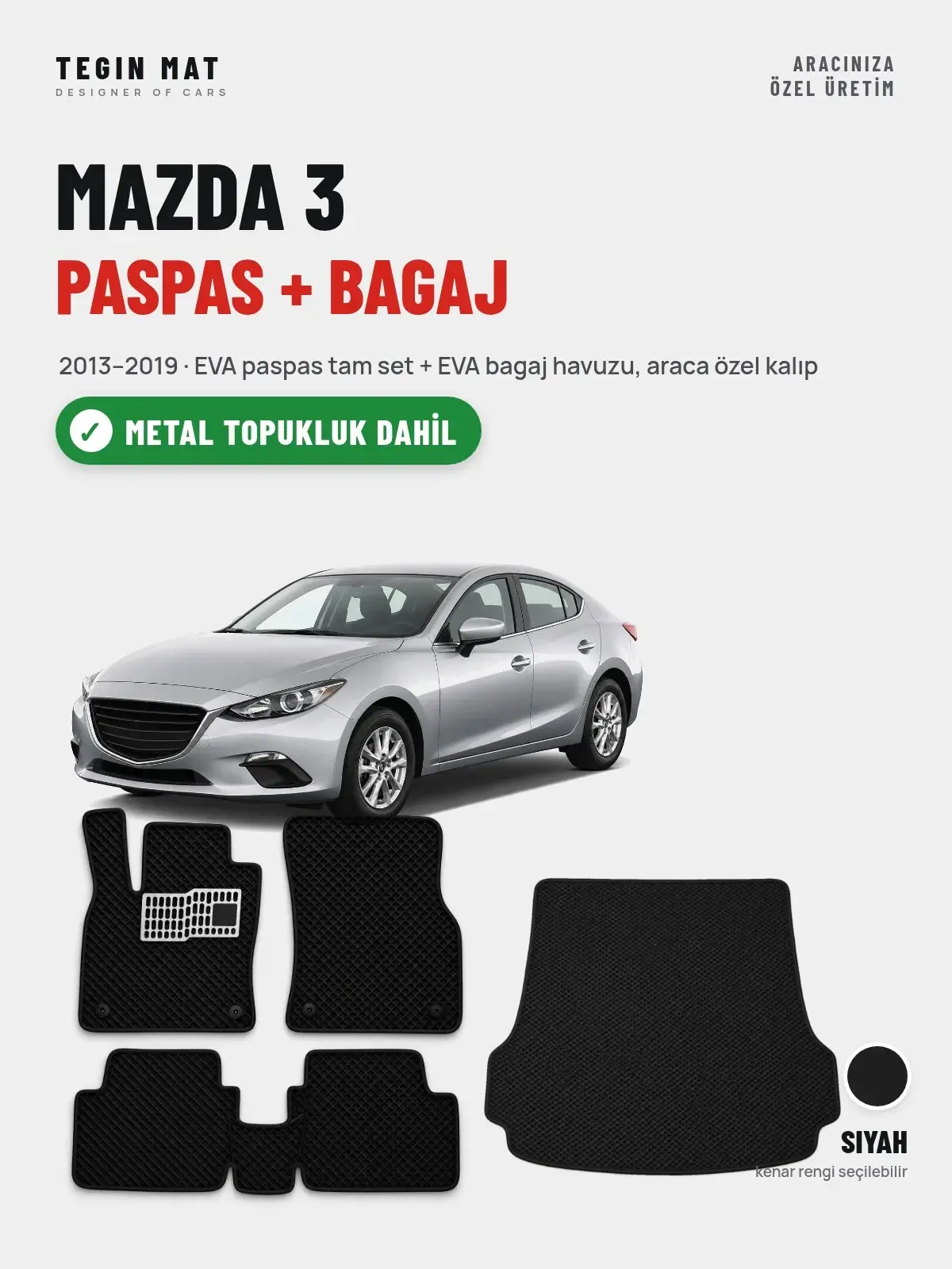 Mazda 3 EVA Paspas + Bagaj Havuzu Seti (2013–2019) Siyah – Metal Topukluk Dahil (1)