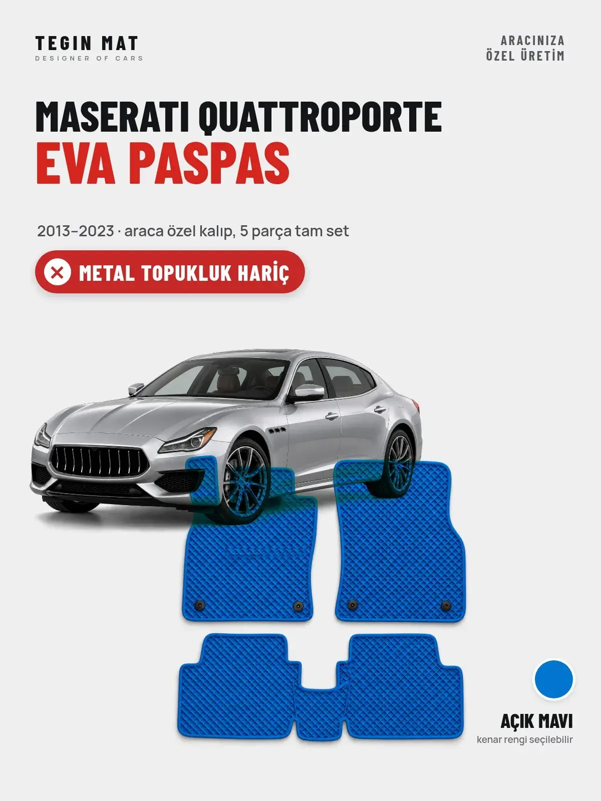 Maserati Quattroporte EVA Oto Paspas Tam Set (2013–2023) Açık Mavi – Metal Topukluk Hariç (1)