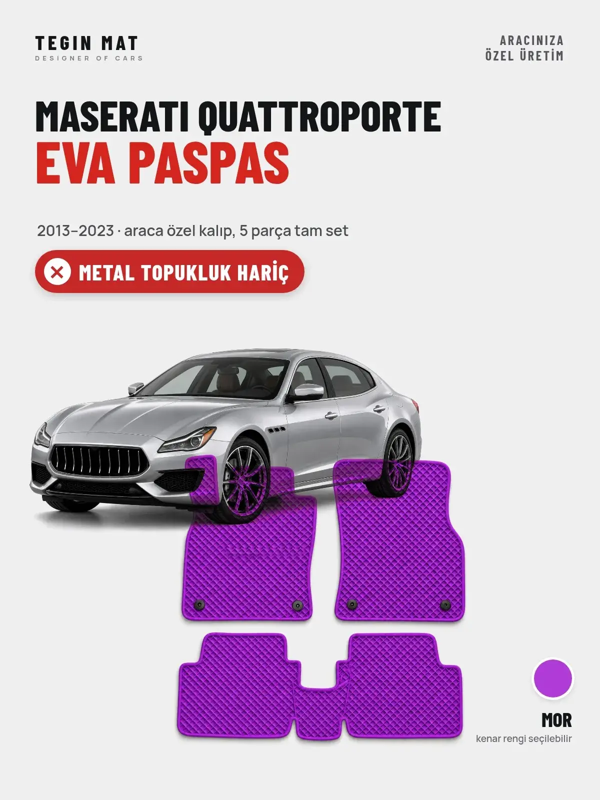 Maserati Quattroporte EVA Oto Paspas Tam Set (2013–2023) Mor – Metal Topukluk Hariç (1)