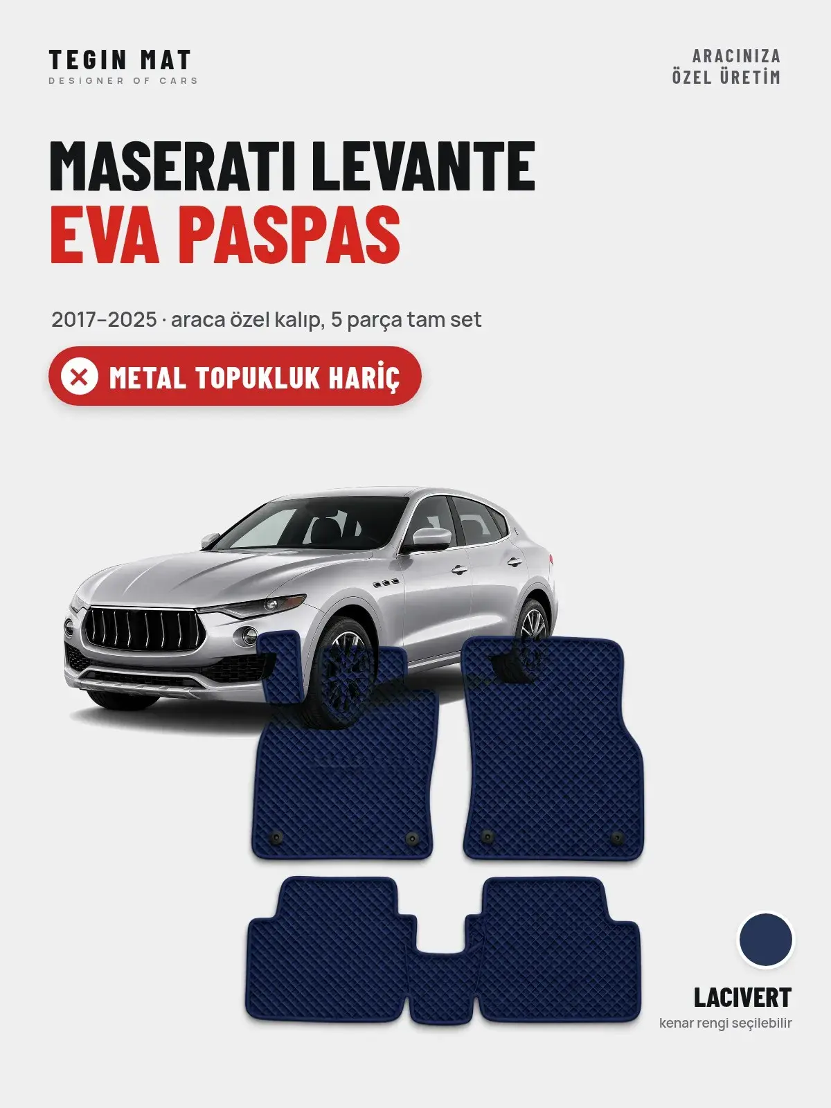 Maserati Levante EVA Oto Paspas Tam Set (2017–2025) Lacivert – Metal Topukluk Hariç (1)