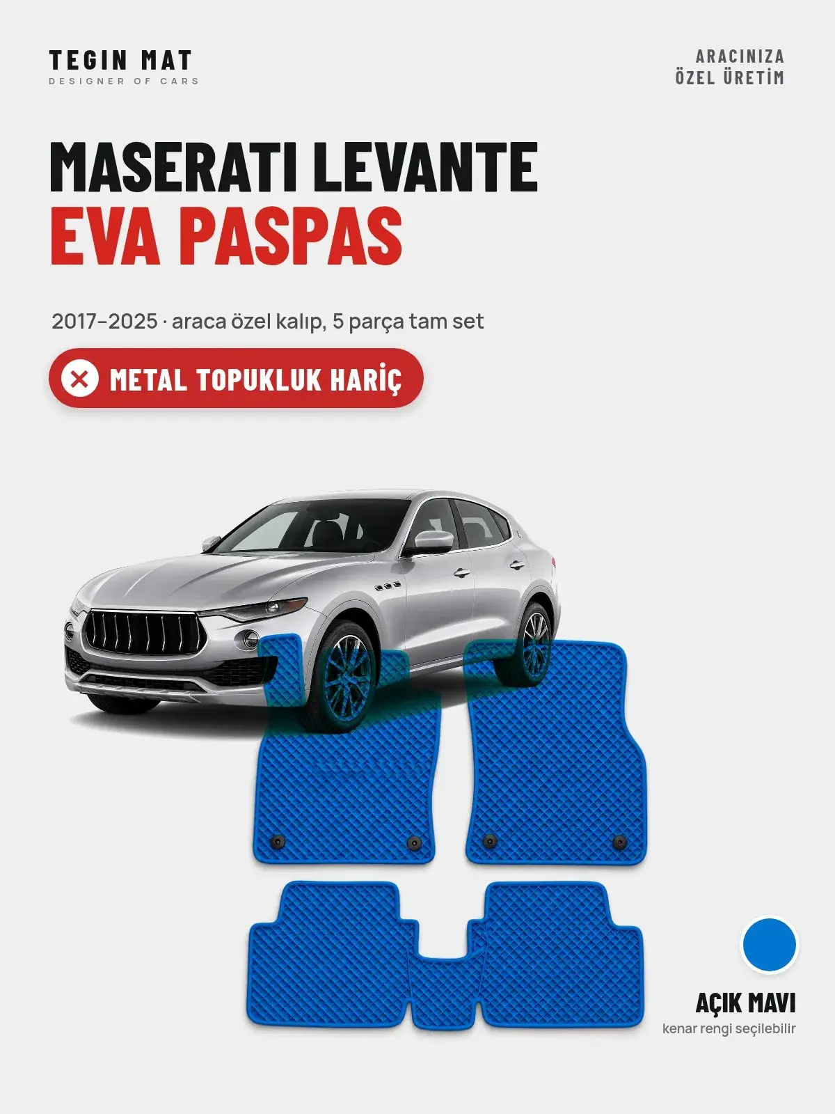 Maserati Levante EVA Oto Paspas Tam Set (2017–2025) Açık Mavi – Metal Topukluk Hariç (1)