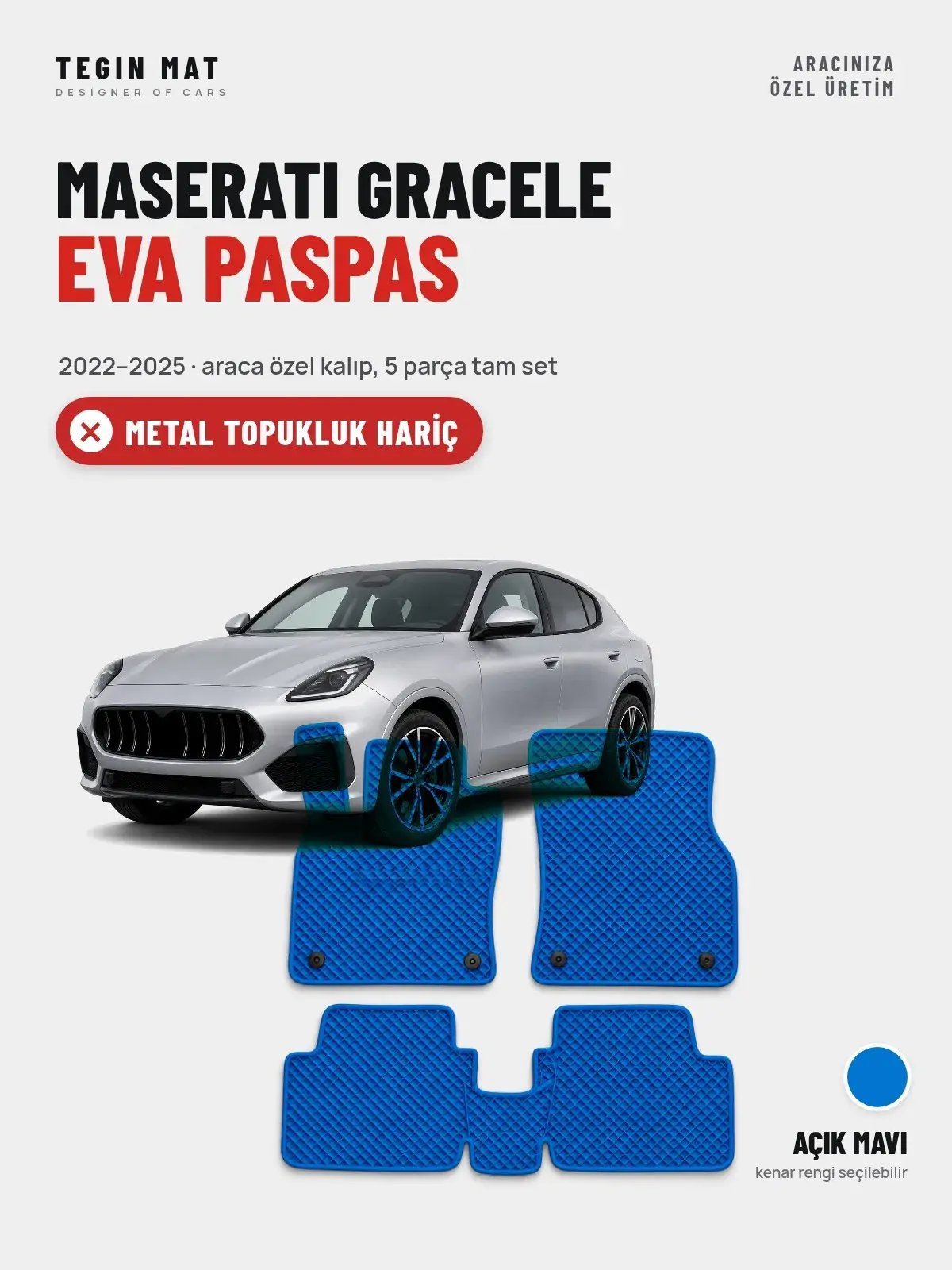 Maserati Gracele EVA Oto Paspas Tam Set (2022–2025) Açık Mavi – Metal Topukluk Hariç (1)