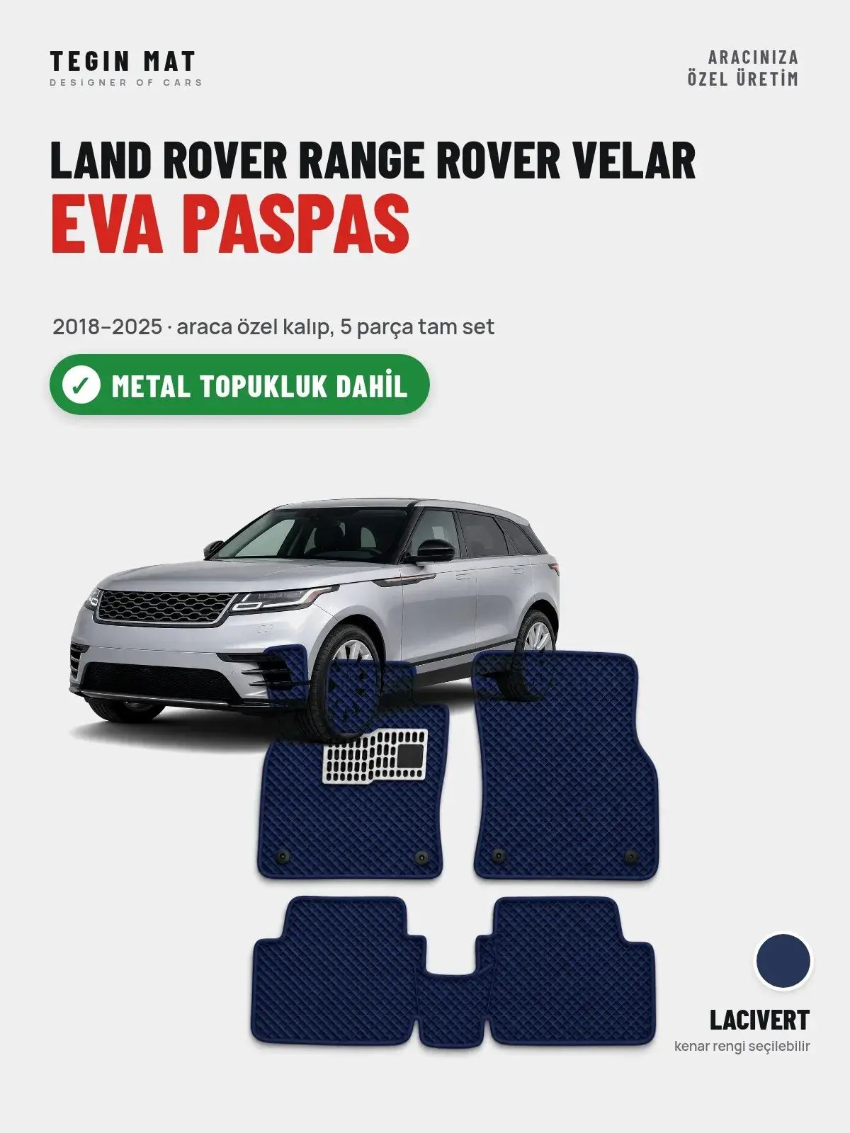 Land Rover Range Rover Velar EVA Oto Paspas Tam Set (2018–2025) Lacivert – Metal Topukluk Dahil (1)