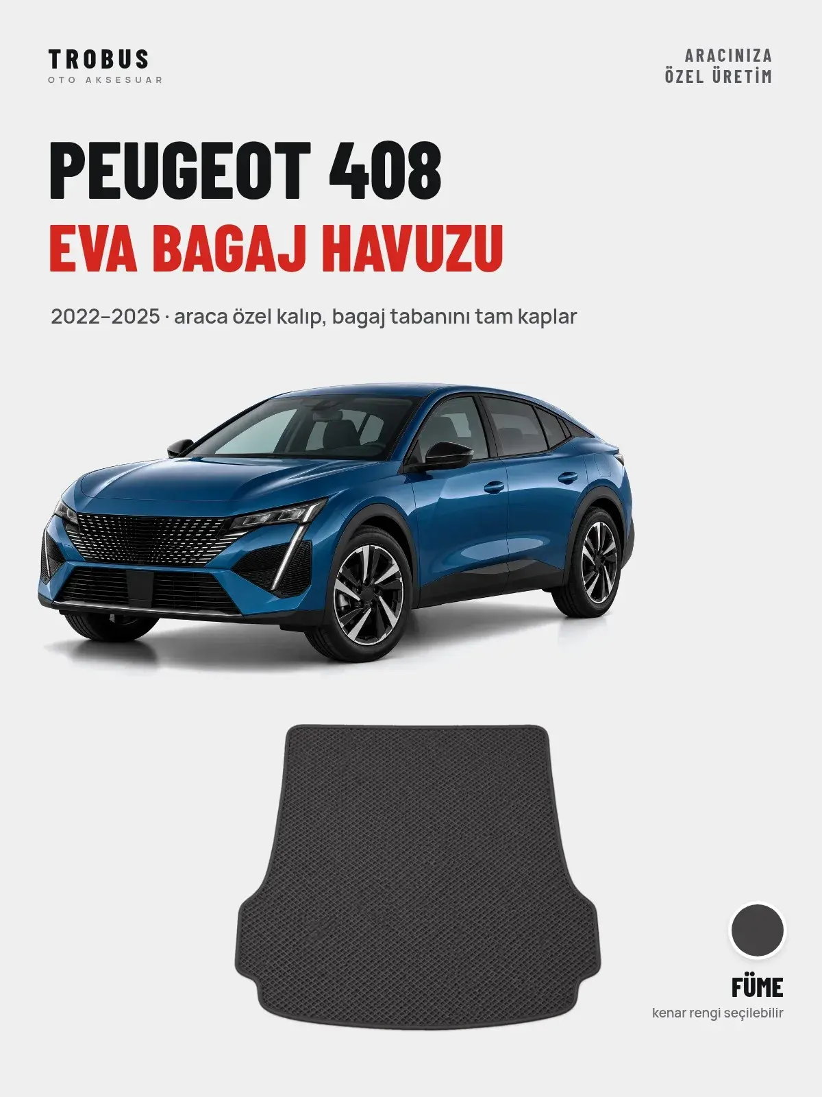 Peugeot 408 EVA Bagaj Havuzu (2022–2025) Füme – Araca Özel Kalıp (1)