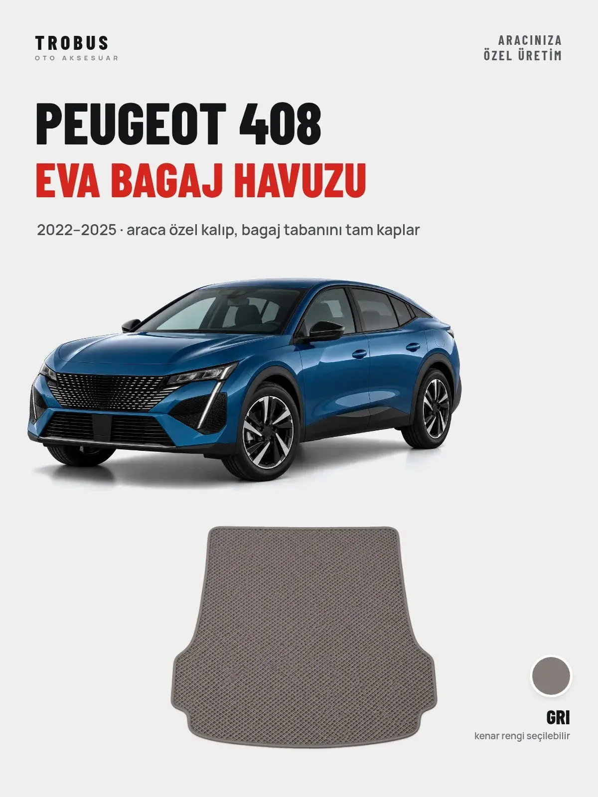 Peugeot 408 EVA Bagaj Havuzu (2022–2025) Gri – Araca Özel Kalıp (1)