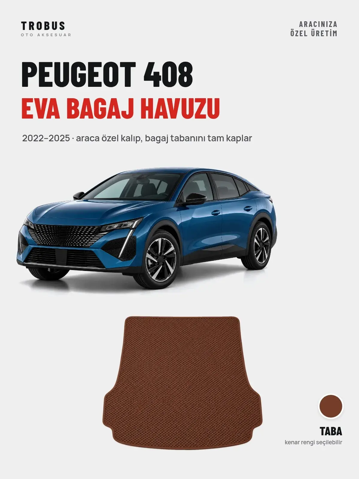 Peugeot 408 EVA Bagaj Havuzu (2022–2025) Taba – Araca Özel Kalıp (1)