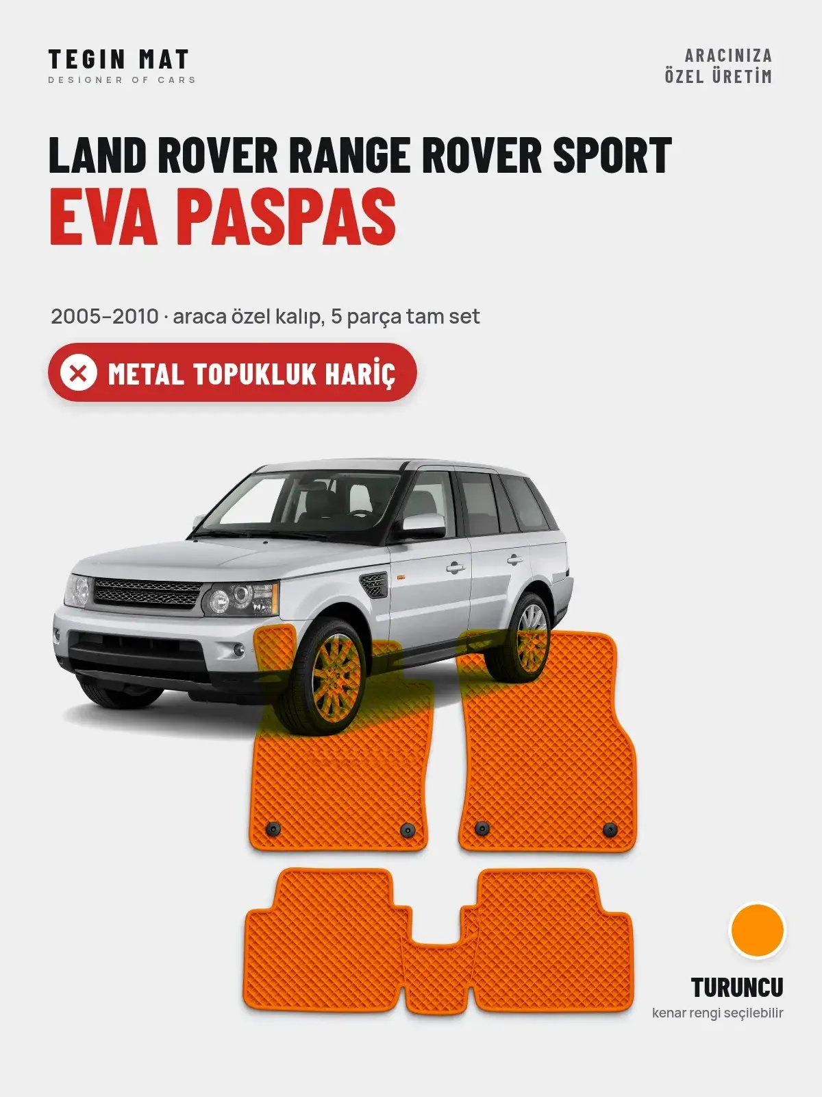 Land Rover Range Rover Sport EVA Oto Paspas Tam Set (2005–2010) Turuncu – Metal Topukluk Hariç (1)