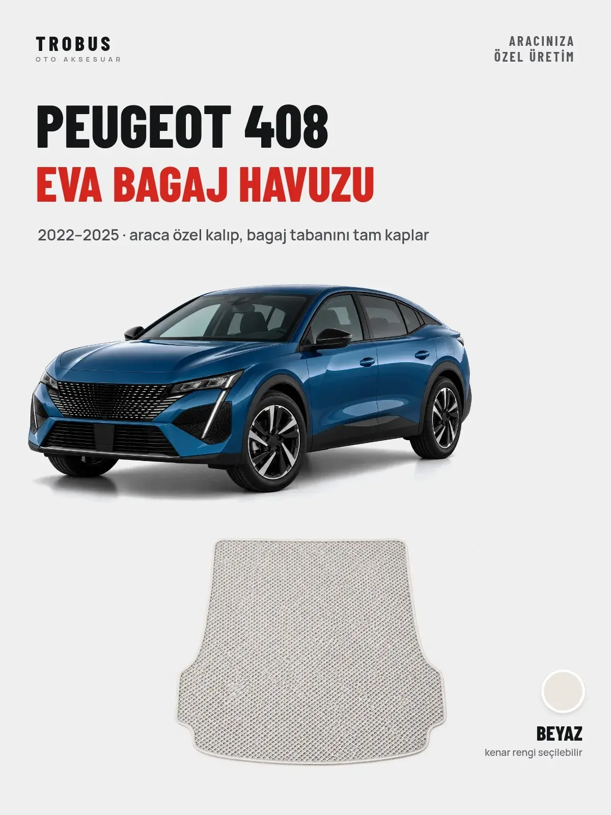 Peugeot 408 EVA Bagaj Havuzu (2022–2025) Beyaz – Araca Özel Kalıp (1)