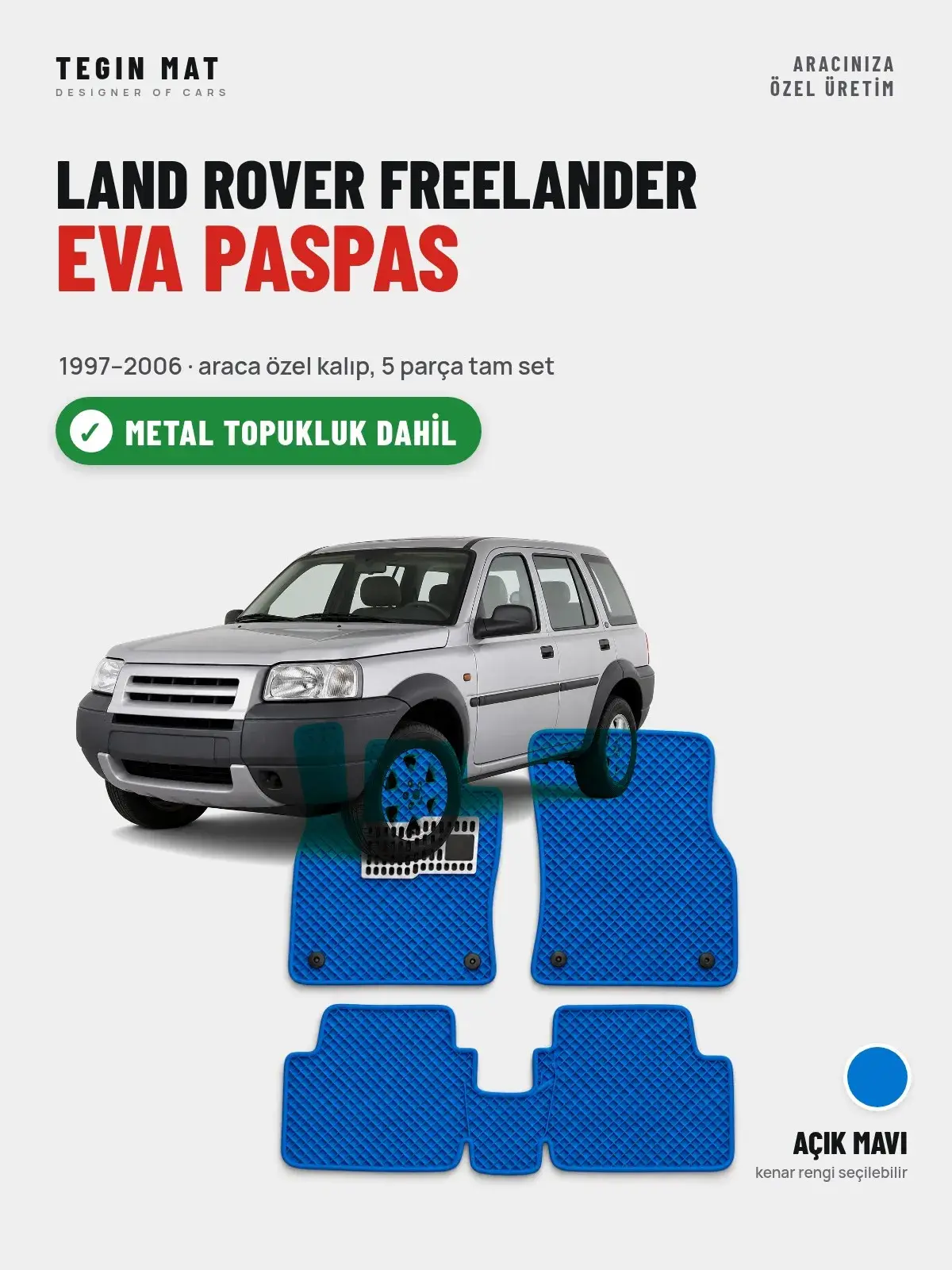 Land Rover Freelander EVA Oto Paspas Tam Set (1997–2006) Açık Mavi – Metal Topukluk Dahil (1)