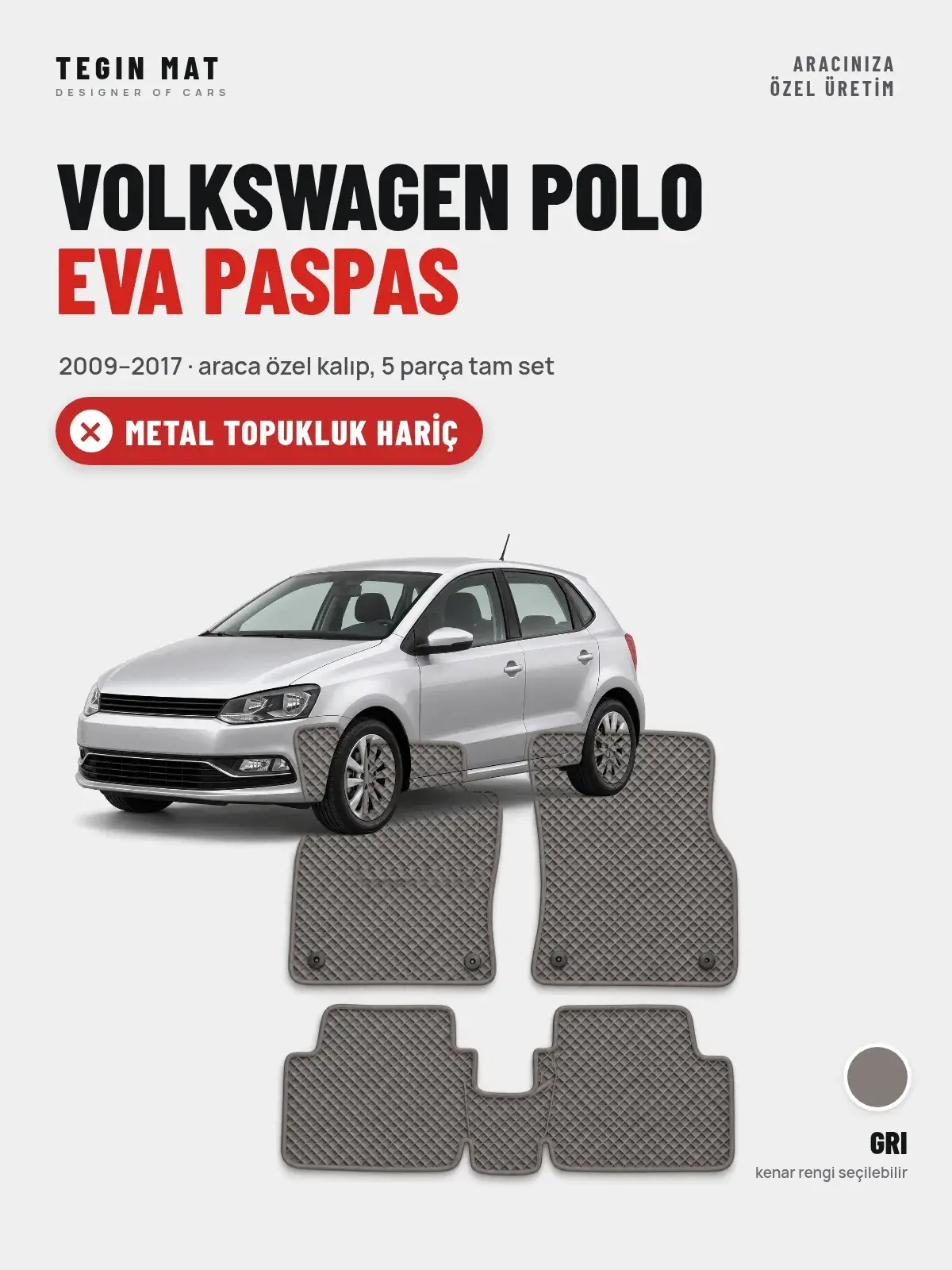 Volkswagen Polo EVA Oto Paspas Tam Set (2009–2017) Gri – Metal Topukluk Hariç (1)