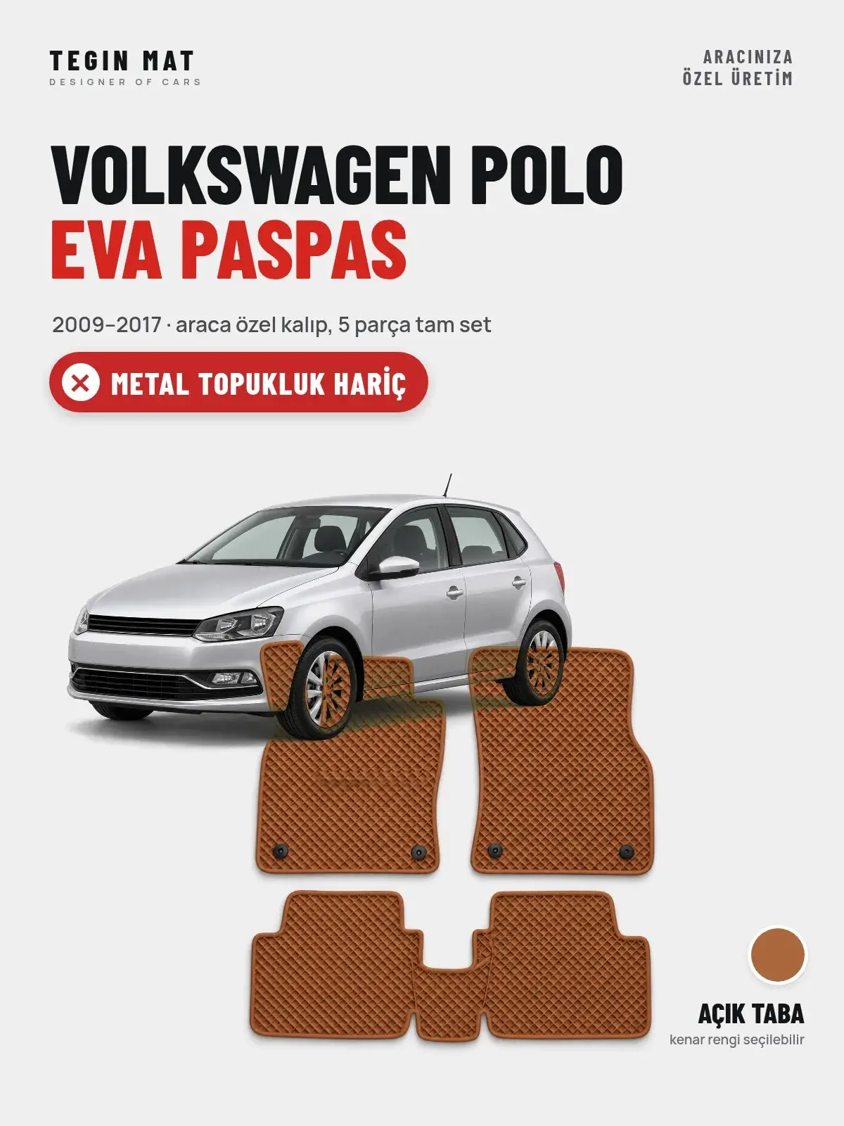 Volkswagen Polo EVA Oto Paspas Tam Set (2009–2017) Açık Taba – Metal Topukluk Hariç (1)