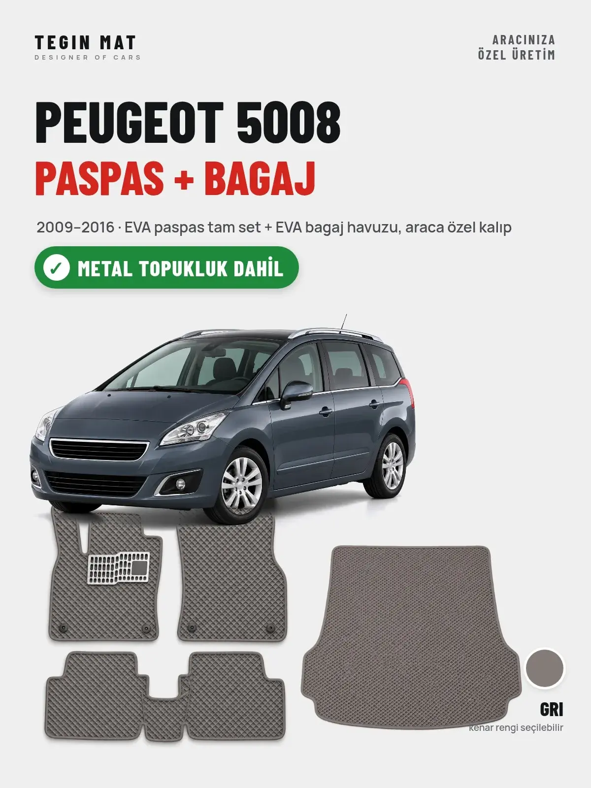 Peugeot 5008 EVA Paspas + Bagaj Havuzu Seti (2009–2016) Gri – Metal Topukluk Dahil (1)