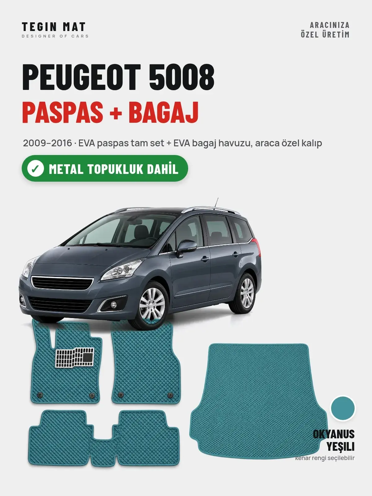 Peugeot 5008 EVA Paspas + Bagaj Havuzu Seti (2009–2016) Okyanus Yeşili – Metal Topukluk Dahil (1)