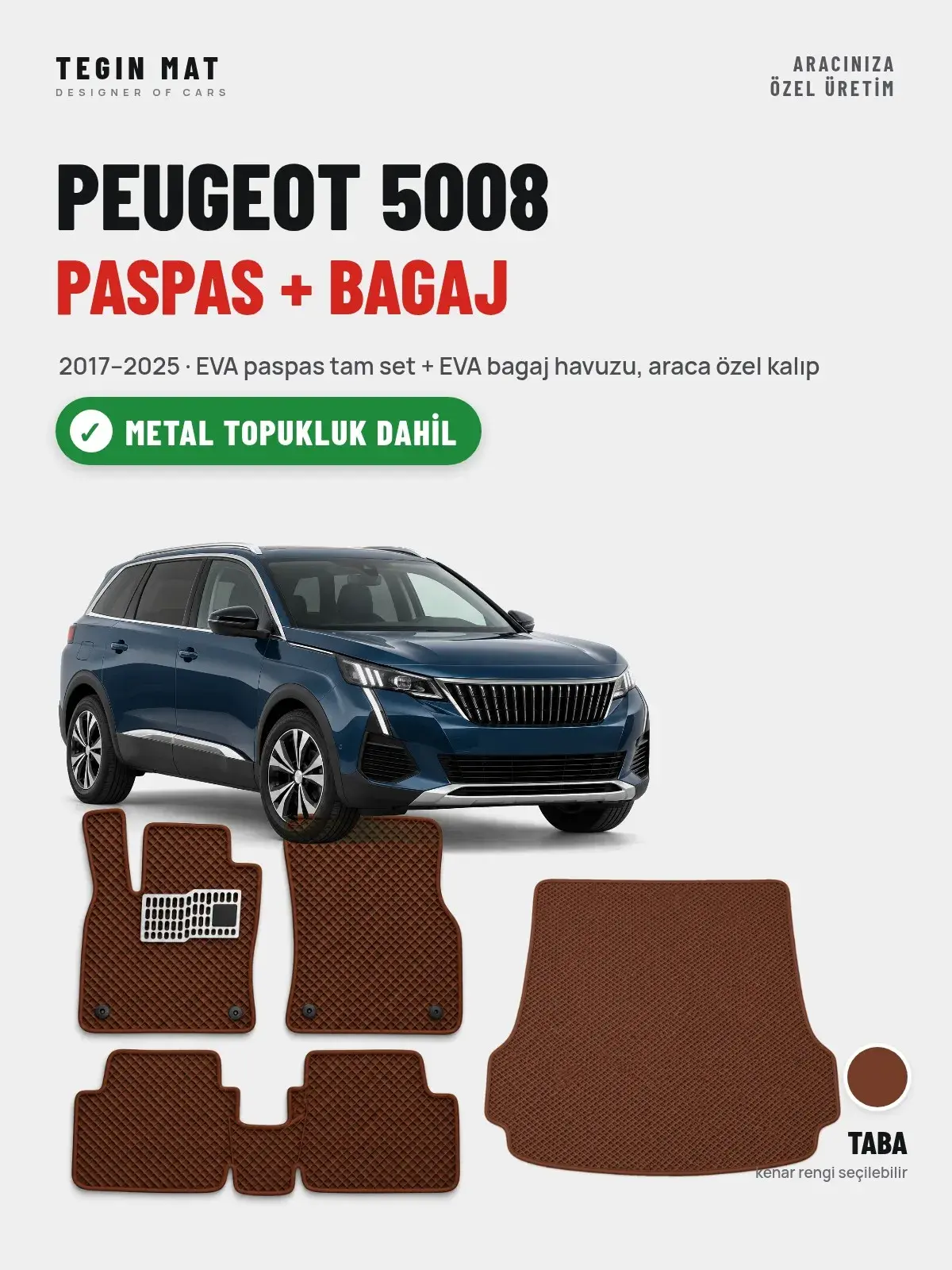 Peugeot 5008 EVA Paspas + Bagaj Havuzu Seti (2017–2025) Taba – Metal Topukluk Dahil (1)